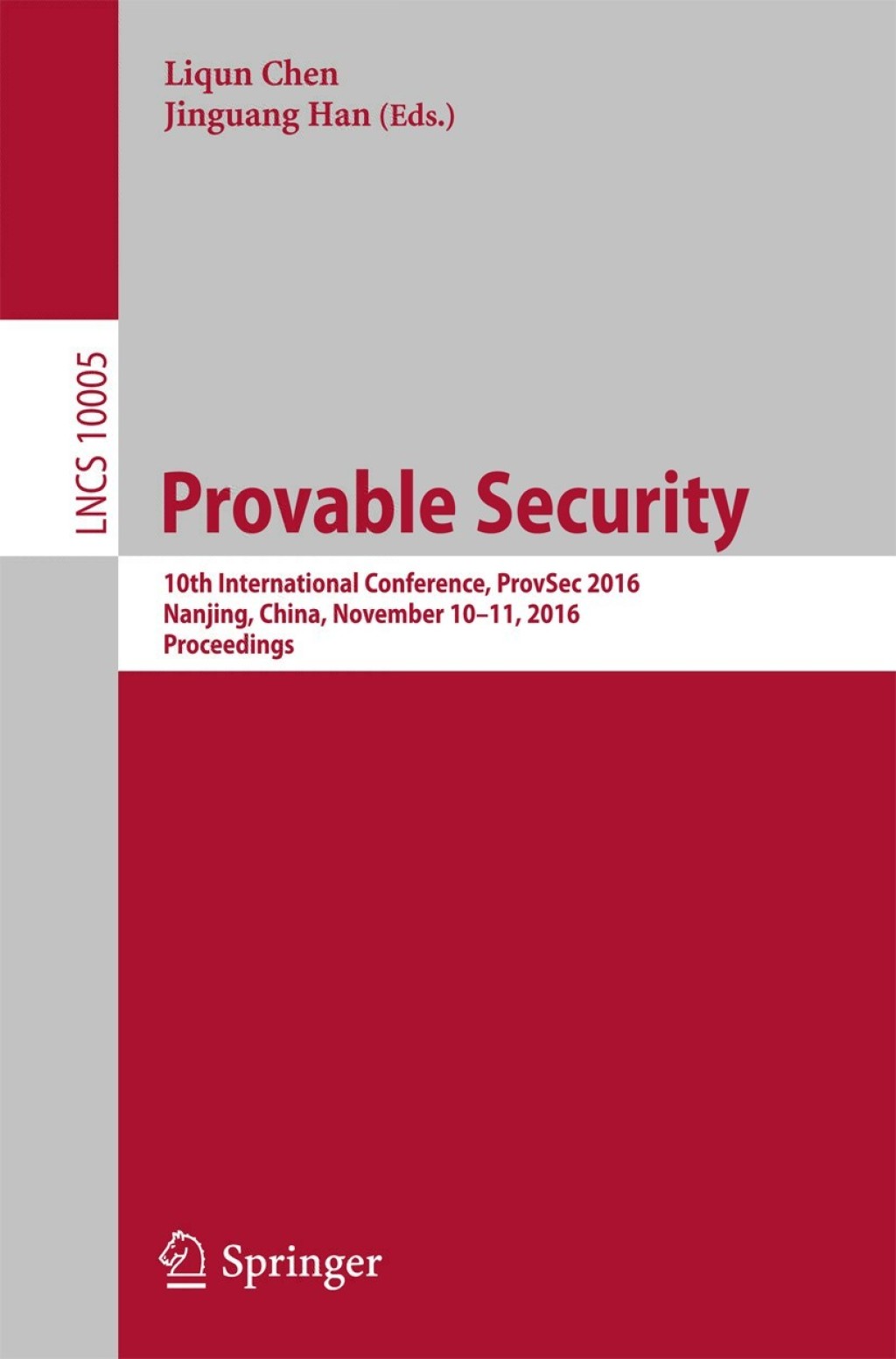 Provable Security 10th International Conference, ProvSec 2016, Nanjing, China, November 10-11, 2016, Proceedings  â€“ PDF/EPUB Version Downloadable