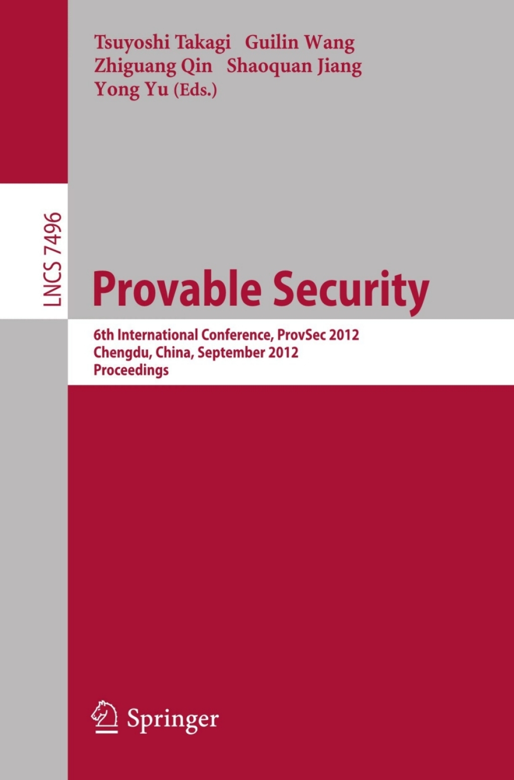 Provable Security 6th International Conference, ProvSec 2012, Chengdu, China, September 26-28, 2012, Proceedings 1st Edition â€“ PDF/EPUB Version Downloadable