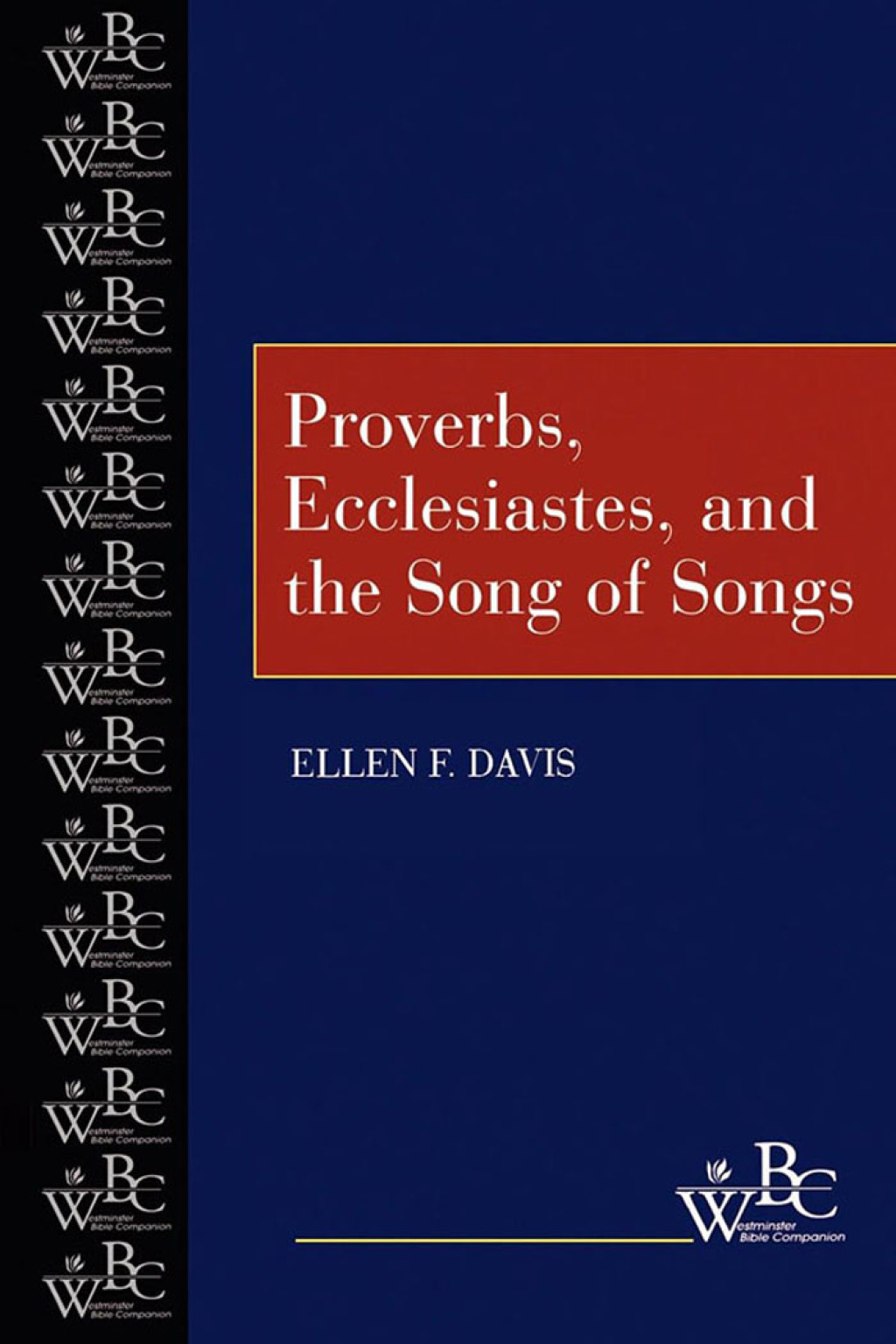 Proverbs, Ecclesiastes, and the Song of Songs  â€“ PDF/EPUB Version Downloadable