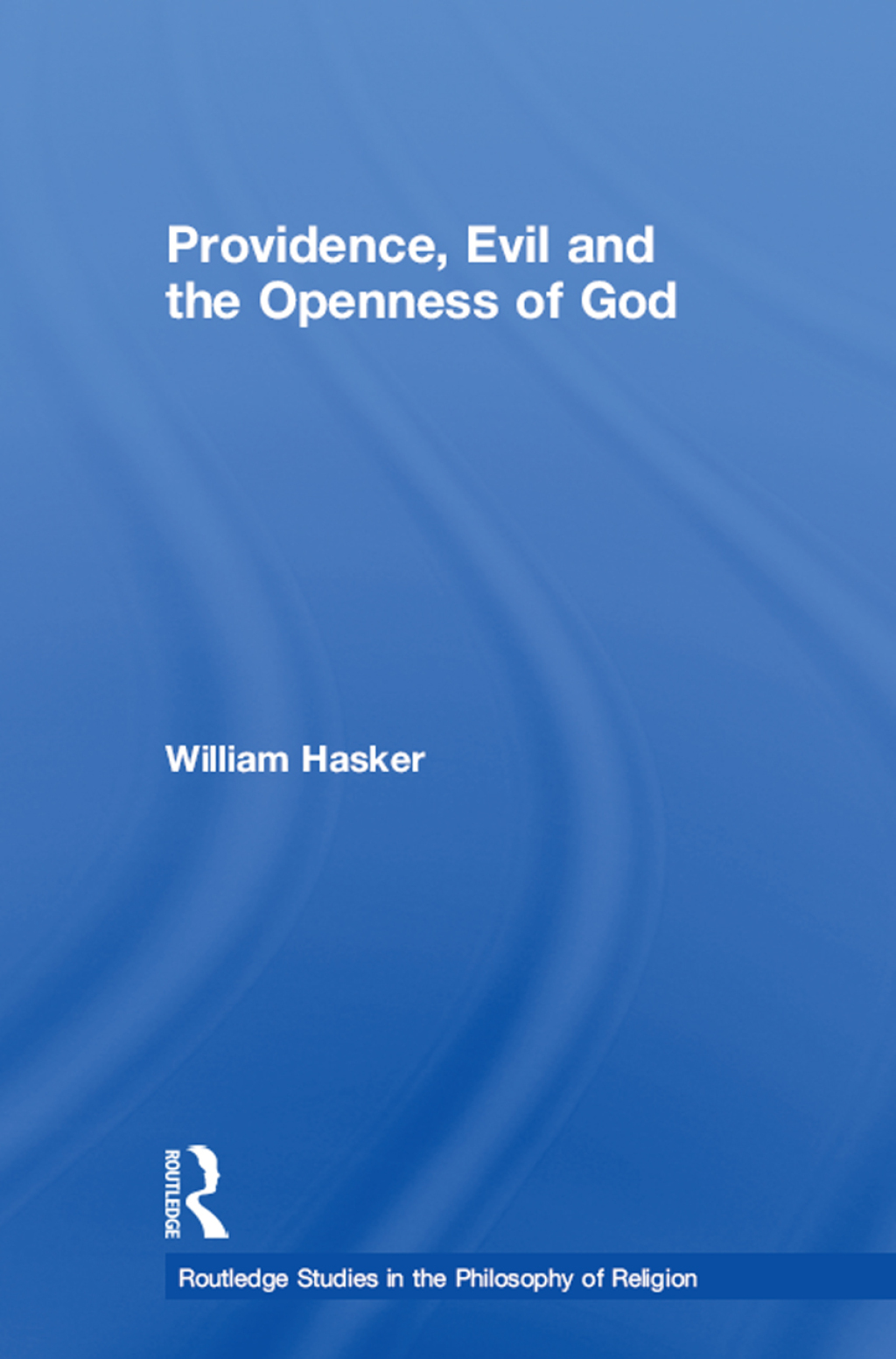 Providence, Evil and the Openness of God 1st Edition â€“ PDF/EPUB Version Downloadable