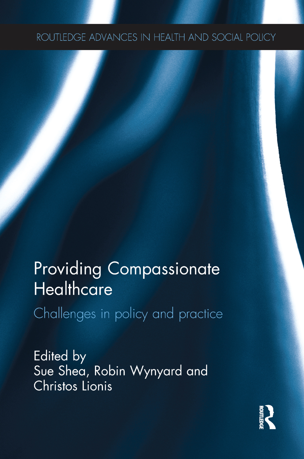 Providing Compassionate Healthcare Challenges in Policy and Practice 1st Edition â€“ PDF/EPUB Version Downloadable