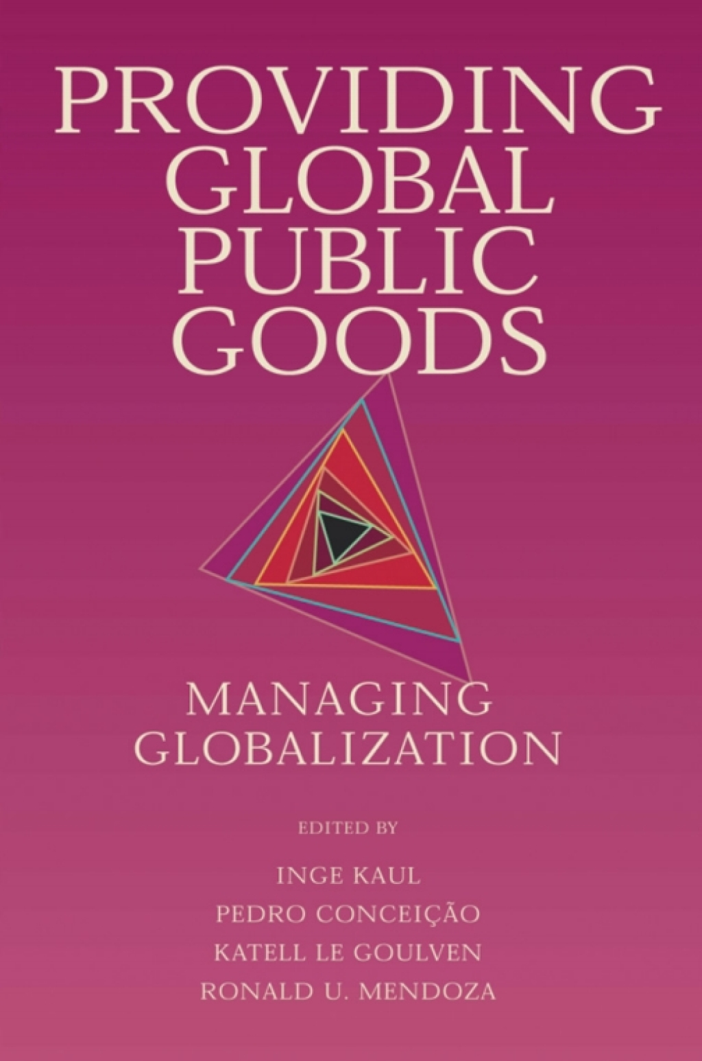 Providing Global Public Goods Managing Globalization 1st Edition â€“ PDF/EPUB Version Downloadable