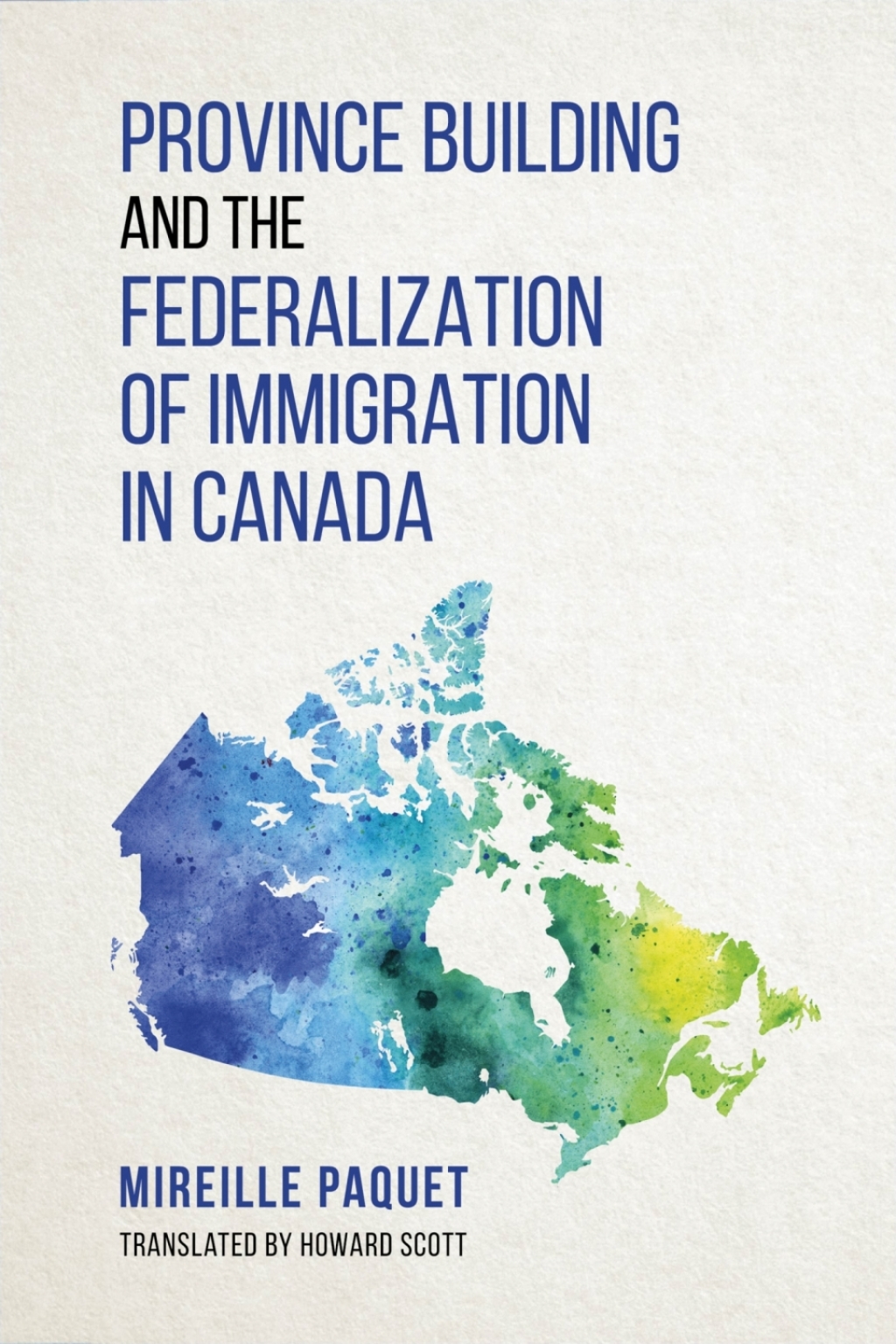 Province Building and the Federalization of Immigration in Canada 1st Edition â€“ PDF/EPUB Version Downloadable