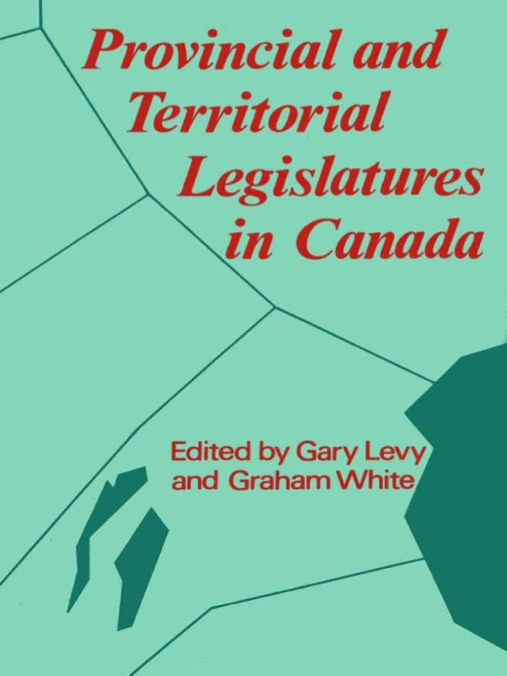 Provincial and Teritorial Legislatures I 1st Edition â€“ PDF/EPUB Version Downloadable