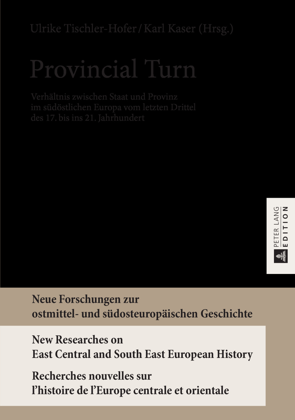 Provincial Turn Verhaeltnis zwischen Staat und Provinz im suedoestlichen Europa vom letzten Drittel des 17. bis ins 21. Jahrhundert 1st Edition â€“ PDF/EPUB Version Downloadable