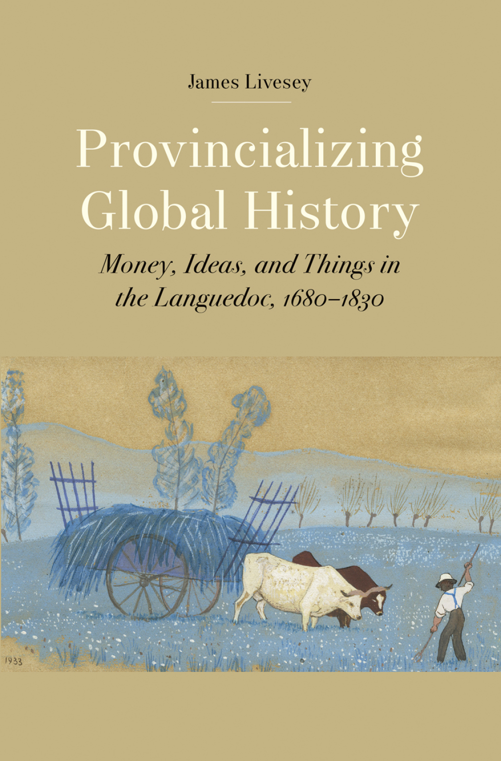 Provincializing Global History Money, Ideas, and Things in the Languedoc, 1680-1830  â€“ PDF/EPUB Version Downloadable
