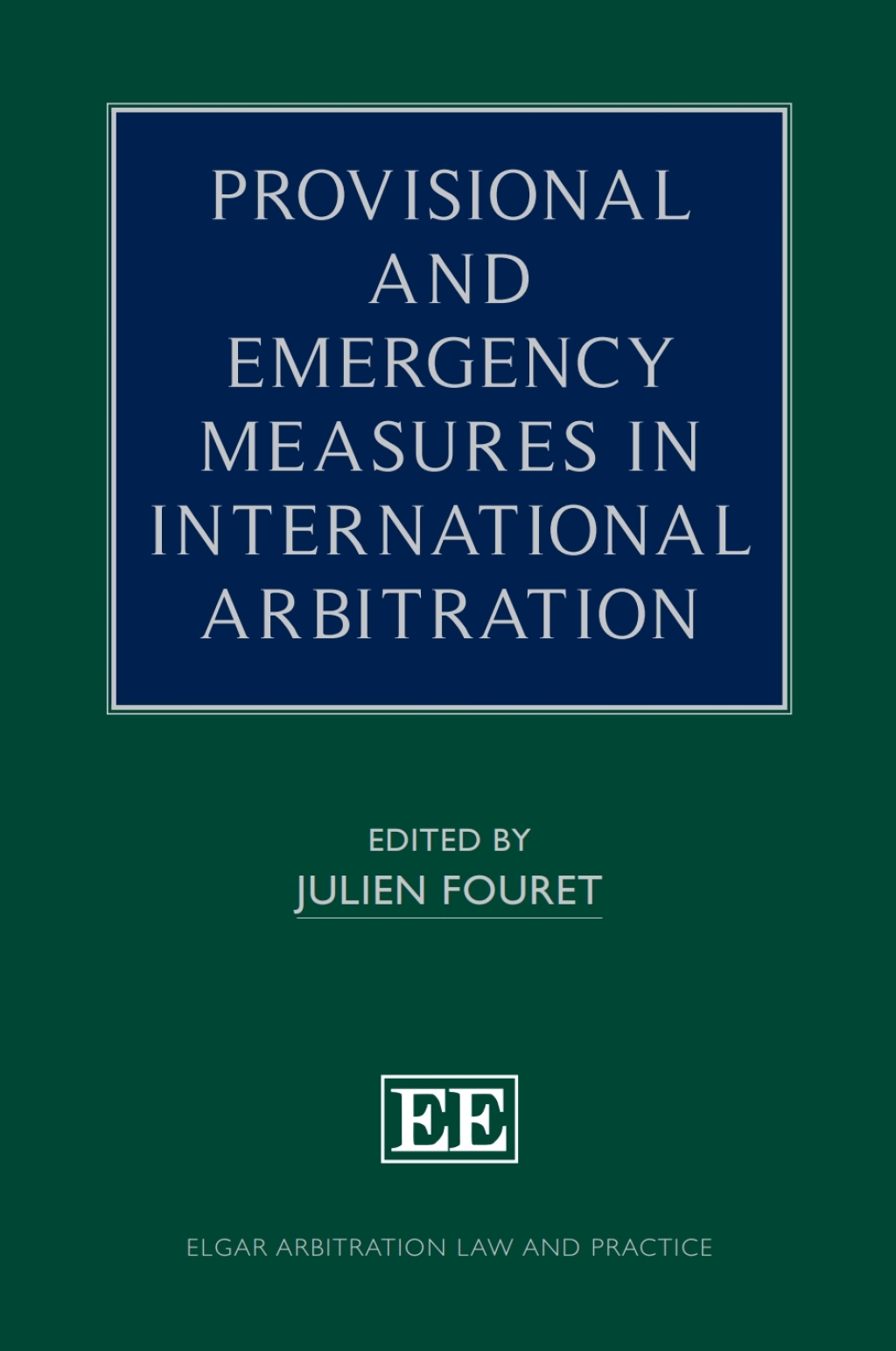 Provisional and Emergency Measures in International Arbitration 1st Edition â€“ PDF/EPUB Version Downloadable