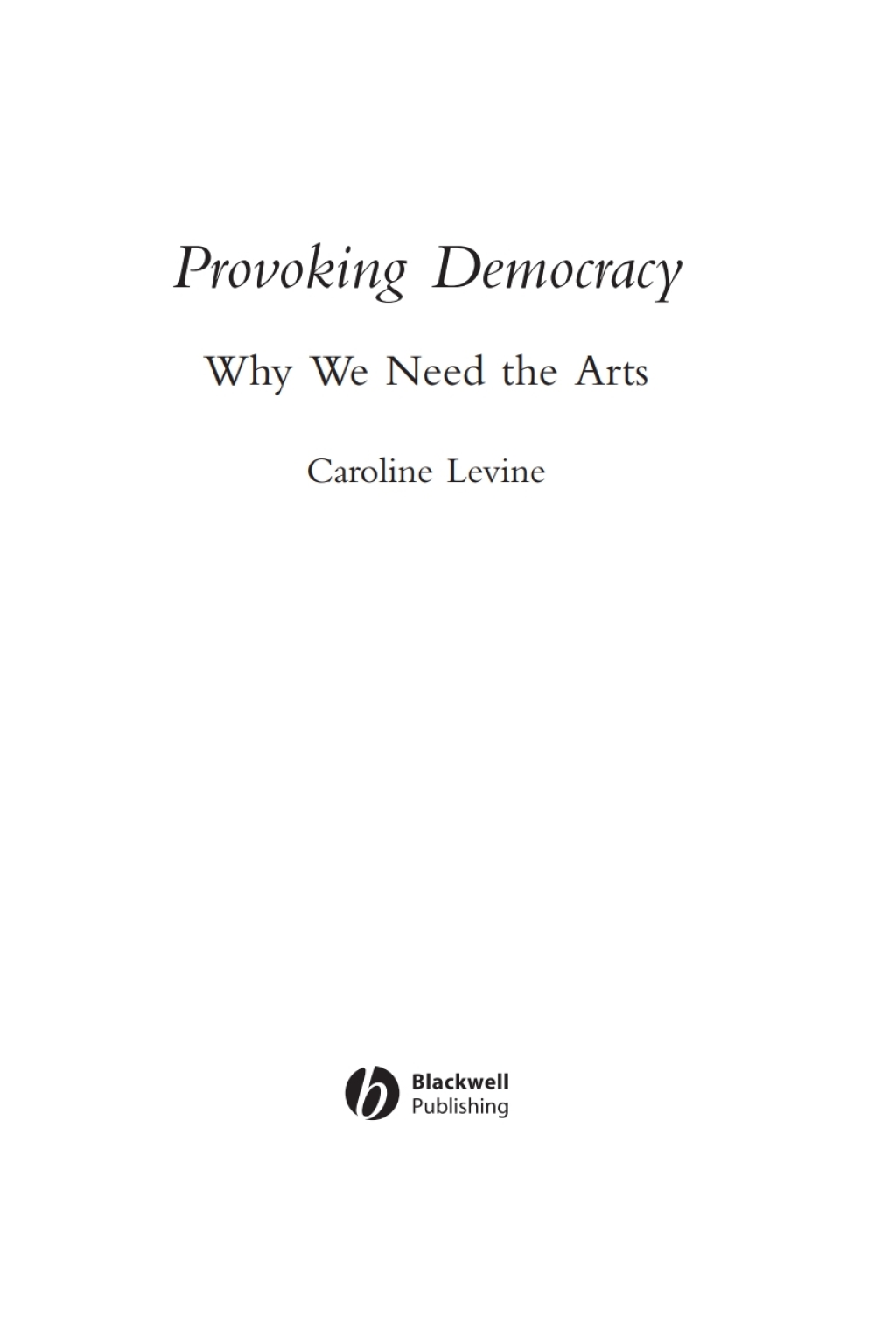 Provoking Democracy Why We Need the Arts 1st Edition â€“ PDF/EPUB Version Downloadable