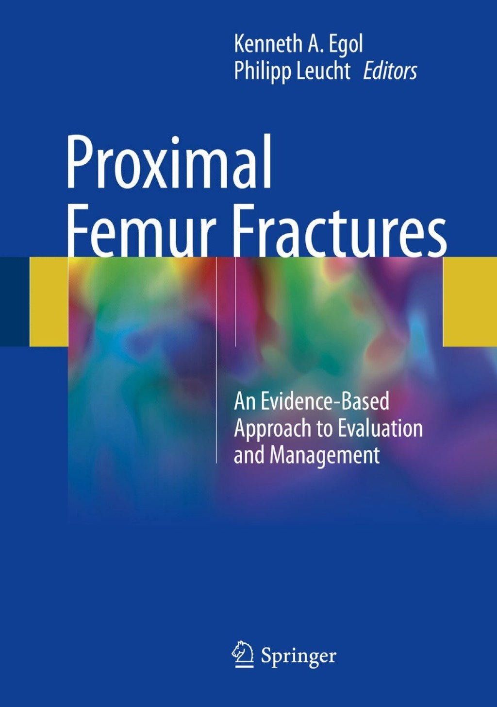 Proximal Femur Fractures An Evidence-Based Approach to Evaluation and Management  â€“ PDF/EPUB Version Downloadable