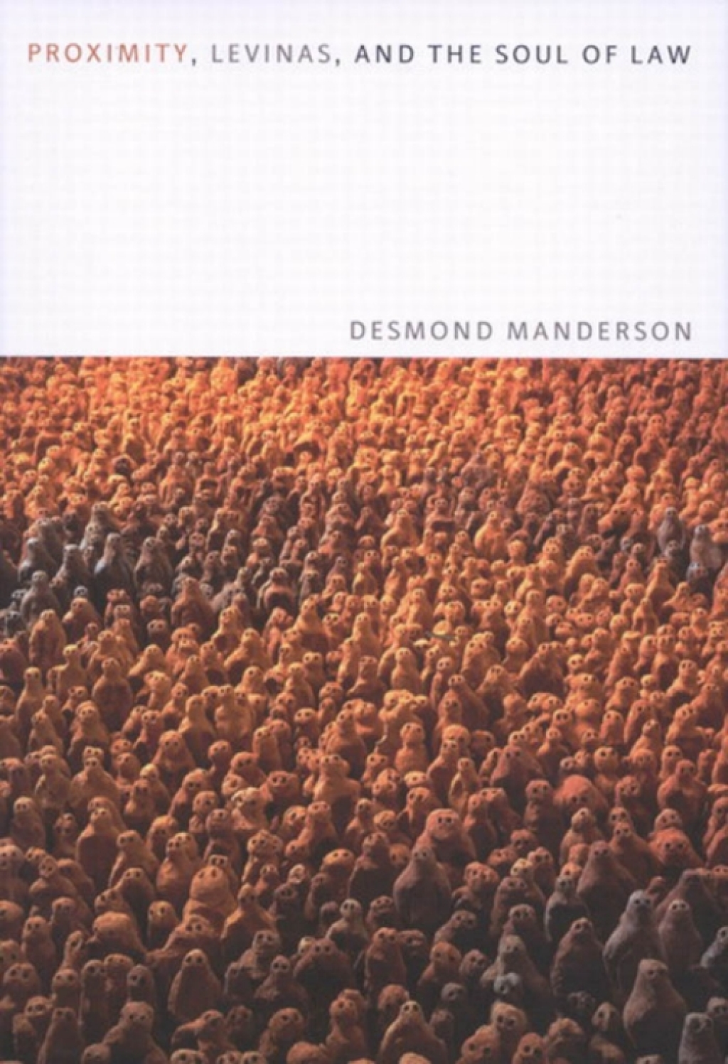 Proximity, Levinas, and the Soul of Law  â€“ PDF/EPUB Version Downloadable