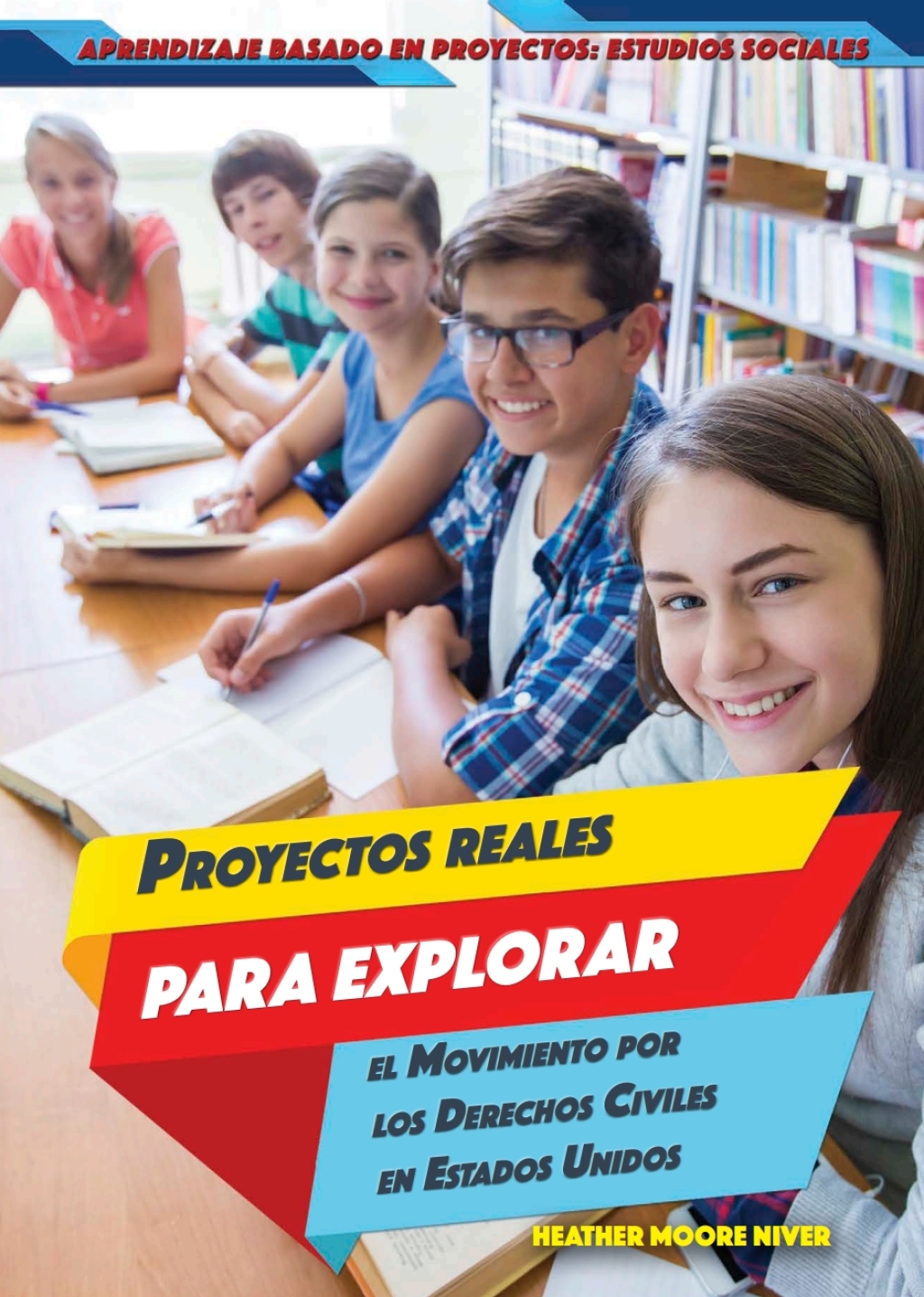 Proyectos reales para explorar el Movimiento por los Derechos Civiles en Estados Unidos (Real-World Projects to Explore the Civil Rights Movement)  â€“ PDF/EPUB Version Downloadable
