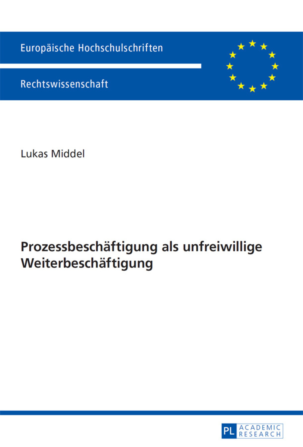 Prozessbeschaeftigung als unfreiwillige Weiterbeschaeftigung 1st Edition â€“ PDF/EPUB Version Downloadable