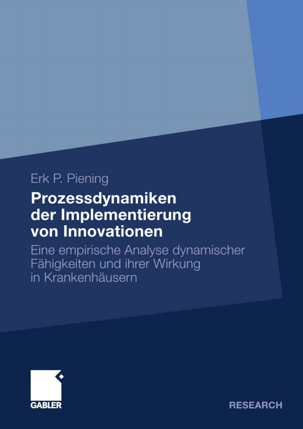 Prozessdynamiken der Implementierung von Innovationen Eine empirische Analyse dynamischer FÃ¤higkeiten und ihrer Wirkung in KrankenhÃ¤usern  â€“ PDF/EPUB Version Downloadable