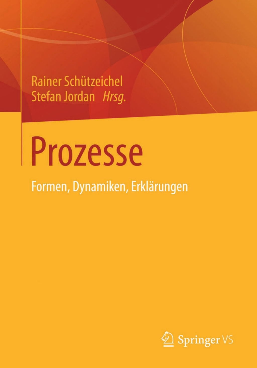 Prozesse Formen, Dynamiken, ErklÃ¤rungen  â€“ PDF/EPUB Version Downloadable