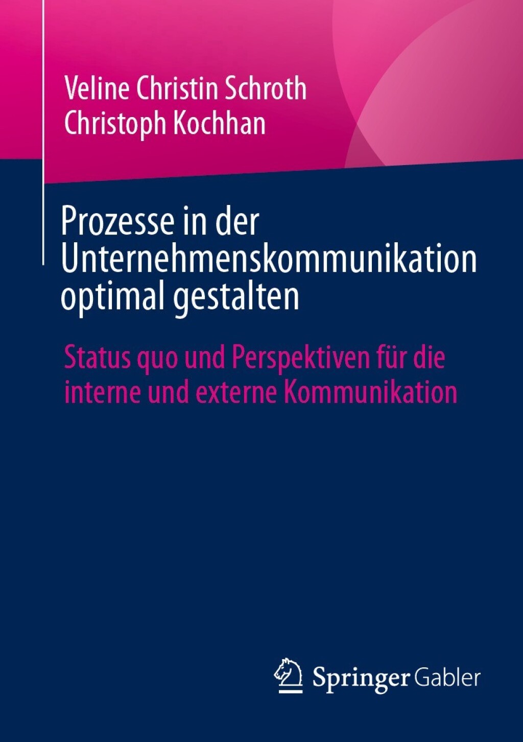 Prozesse in der Unternehmenskommunikation optimal gestalten Status quo und Perspektiven fÃ¼r die interne und externe Kommunikation  â€“ PDF/EPUB Version Downloadable