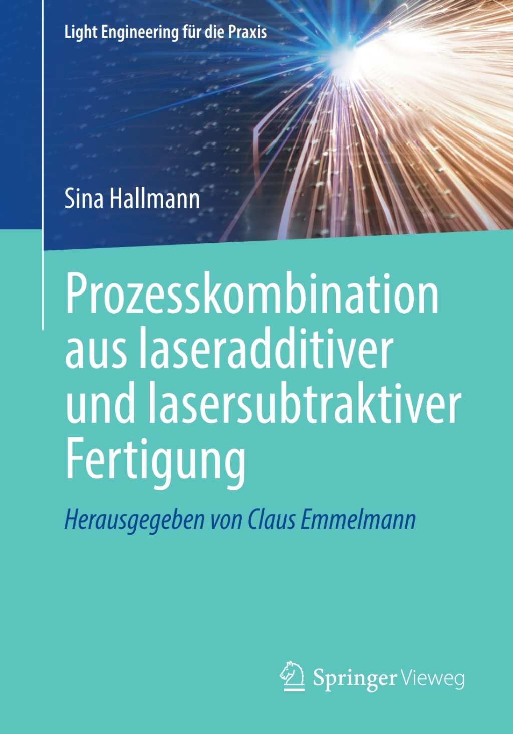 Prozesskombination aus laseradditiver und lasersubtraktiver Fertigung  â€“ PDF/EPUB Version Downloadable