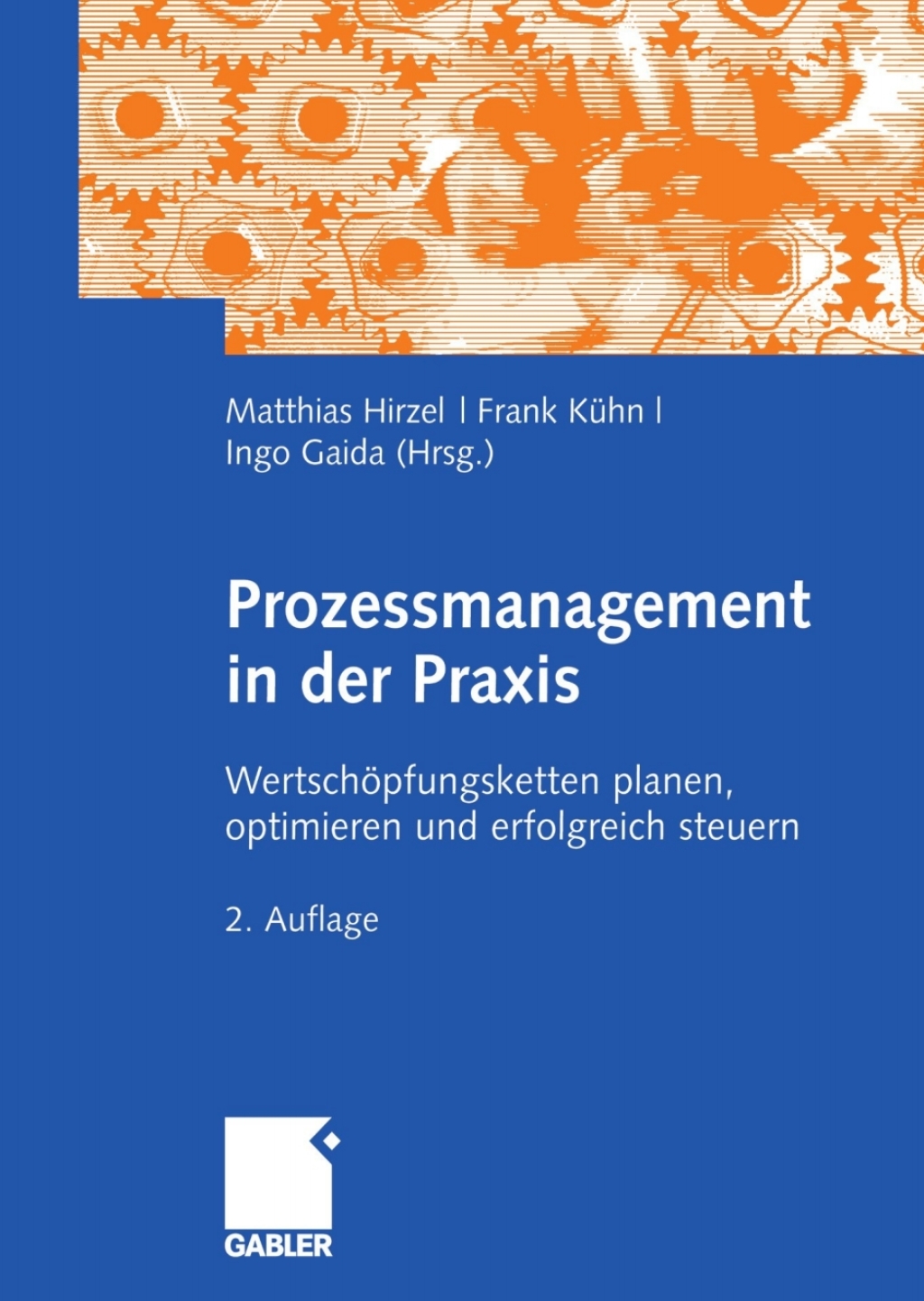 Prozessmanagement in der Praxis WertschÃ¶pfungsketten planen, optimieren und erfolgreich steuern 2nd Edition â€“ PDF/EPUB Version Downloadable