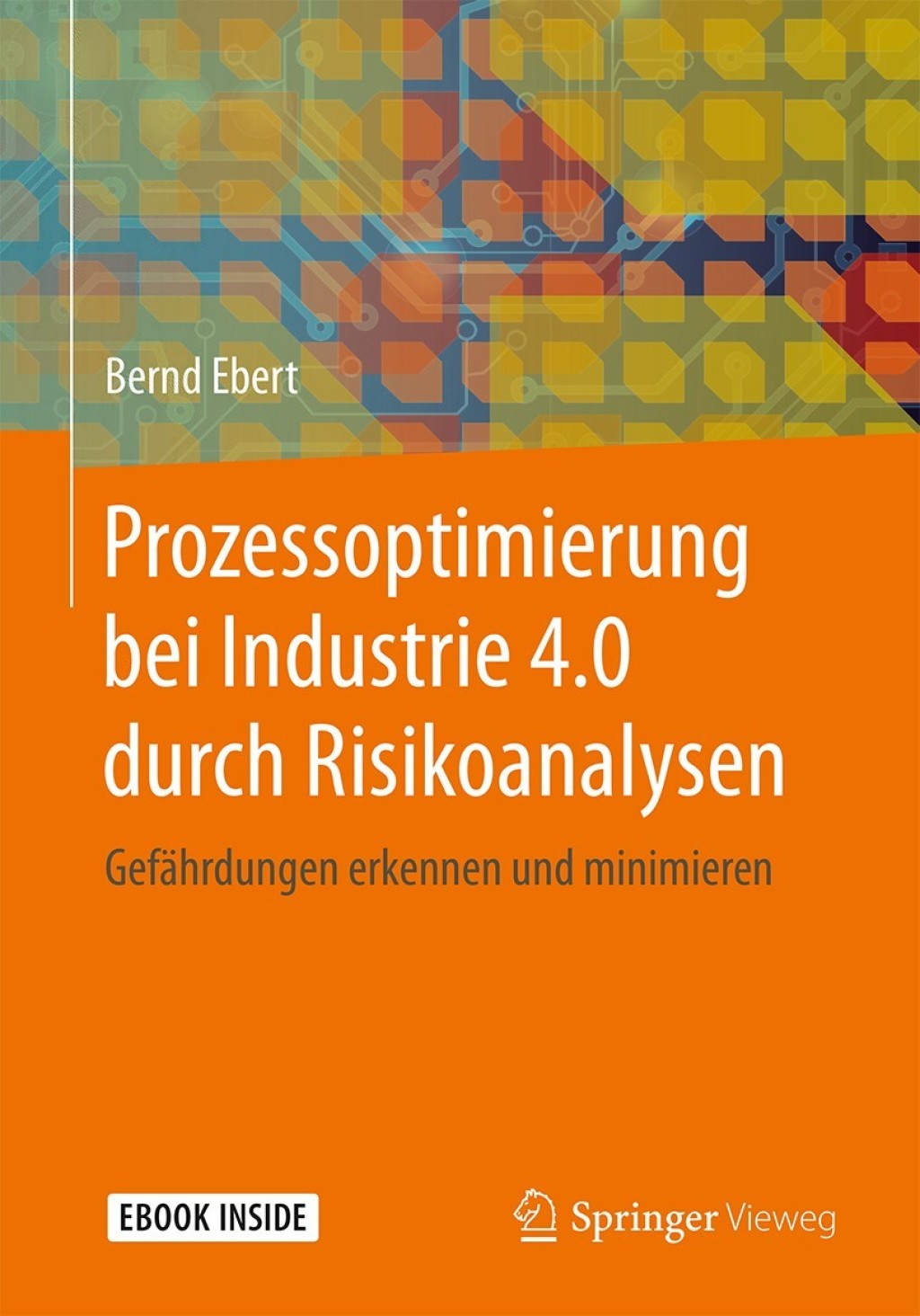 Prozessoptimierung bei Industrie 4.0 durch Risikoanalysen GefÃ¤hrdungen erkennen und minimieren  â€“ PDF/EPUB Version Downloadable