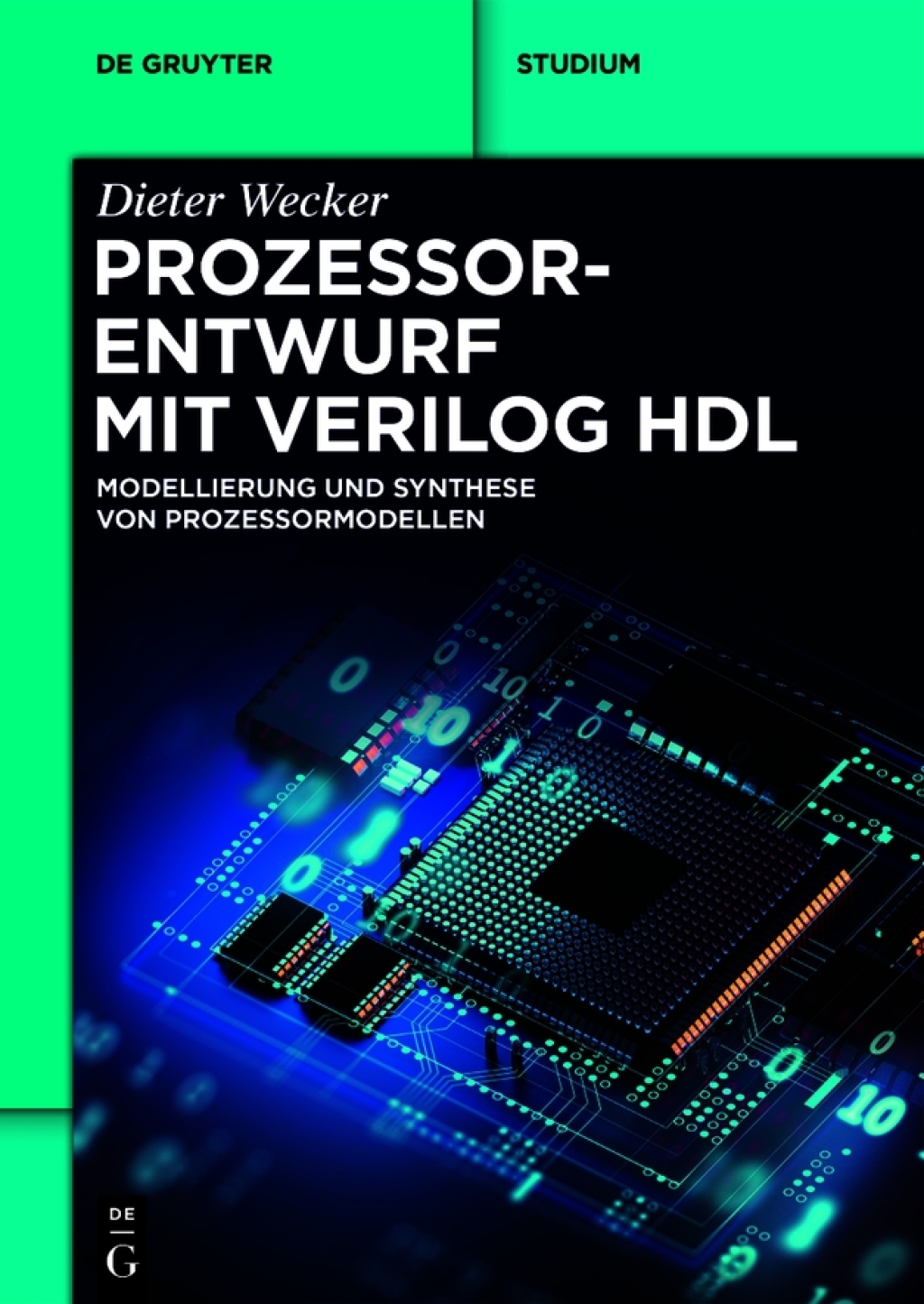 Prozessorentwurf mit Verilog HDL Modellierung und Synthese von Prozessormodellen 1st Edition â€“ PDF/EPUB Version Downloadable