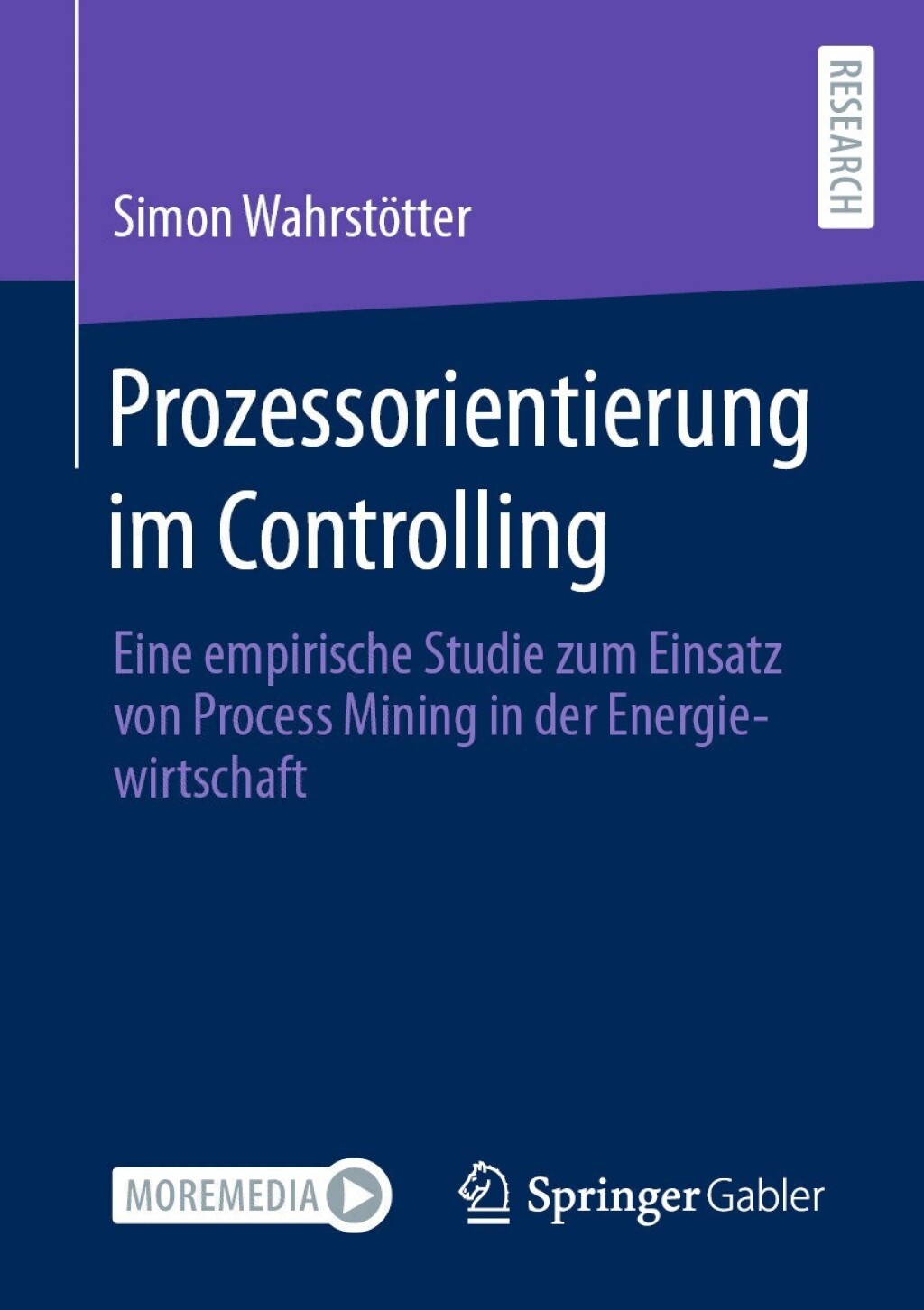 Prozessorientierung im Controlling Eine empirische Studie zum Einsatz von Process Mining in der Energiewirtschaft  â€“ PDF/EPUB Version Downloadable