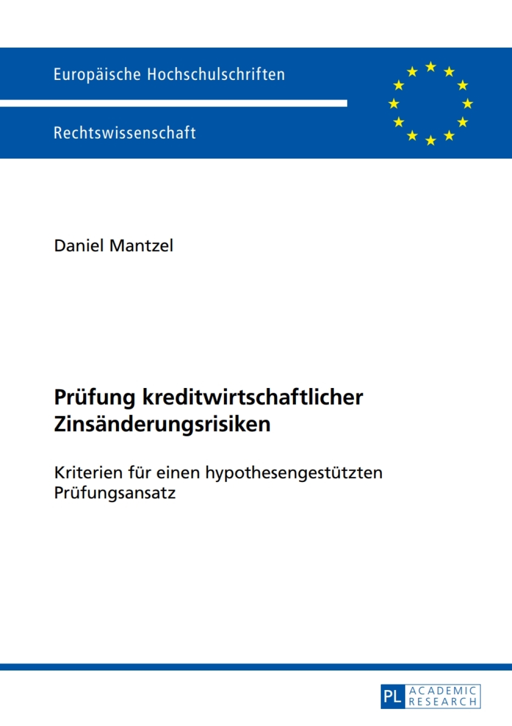 Pruefung kreditwirtschaftlicher Zinsaenderungsrisiken Kriterien fuer einen hypothesengestuetzten Pruefungsansatz 1st Edition â€“ PDF/EPUB Version Downloadable