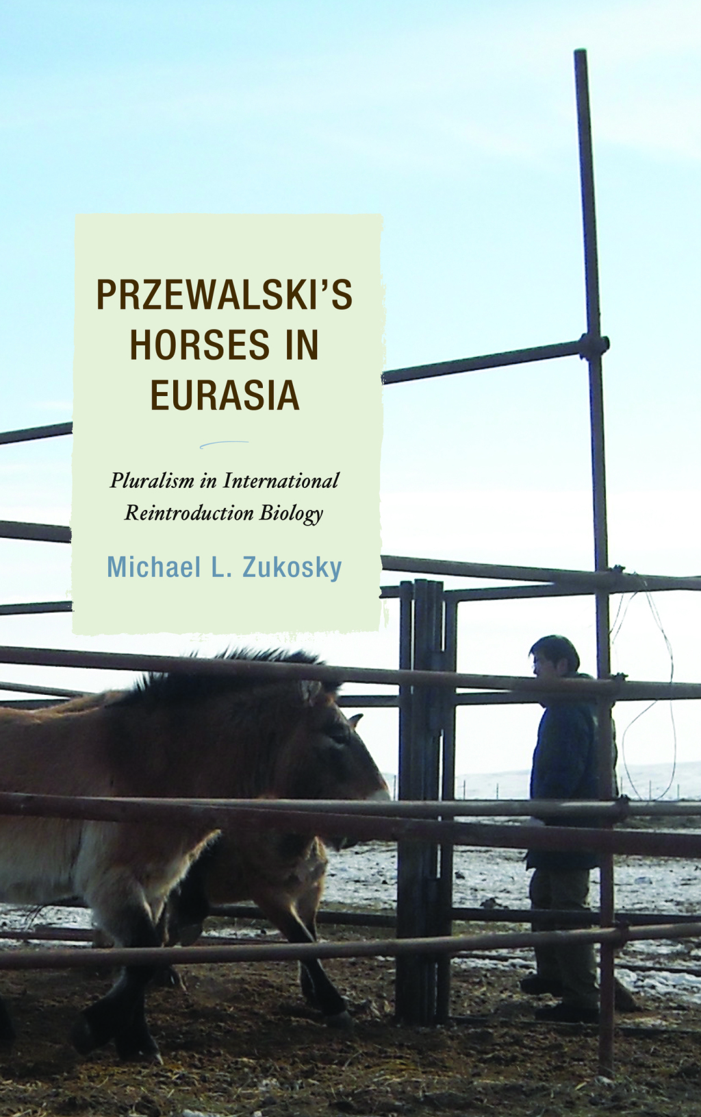 Przewalski's Horses in Eurasia Pluralism in International Reintroduction Biology 1st Edition â€“ PDF/EPUB Version Downloadable