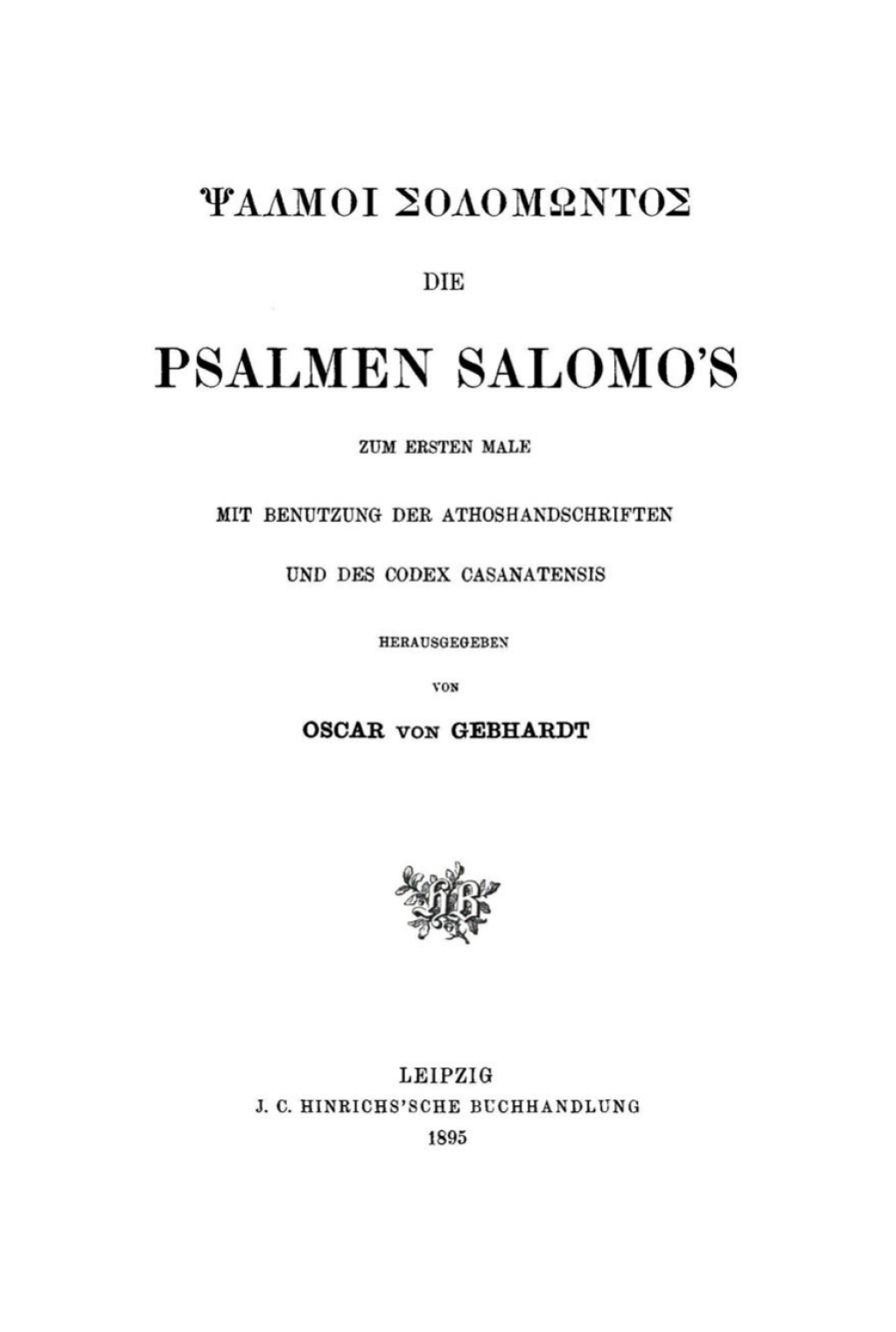Psalmoi SolomÅntos / Die Psalmen Salomoâ€™s Zum ersten Male mit Benutzung der Athoshandschriften und der Codex Casanatensis 1st Edition â€“ PDF/EPUB Version Downloadable