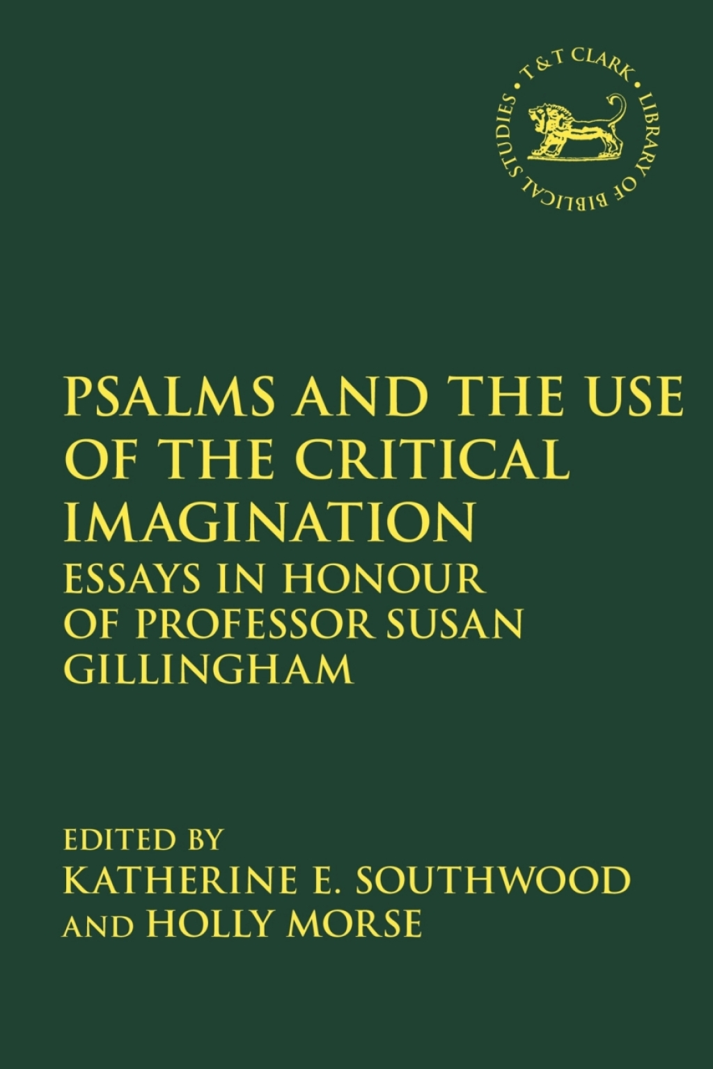 Psalms and the Use of the Critical Imagination Essays in Honour of Professor Susan Gillingham 1st Edition â€“ PDF/EPUB Version Downloadable