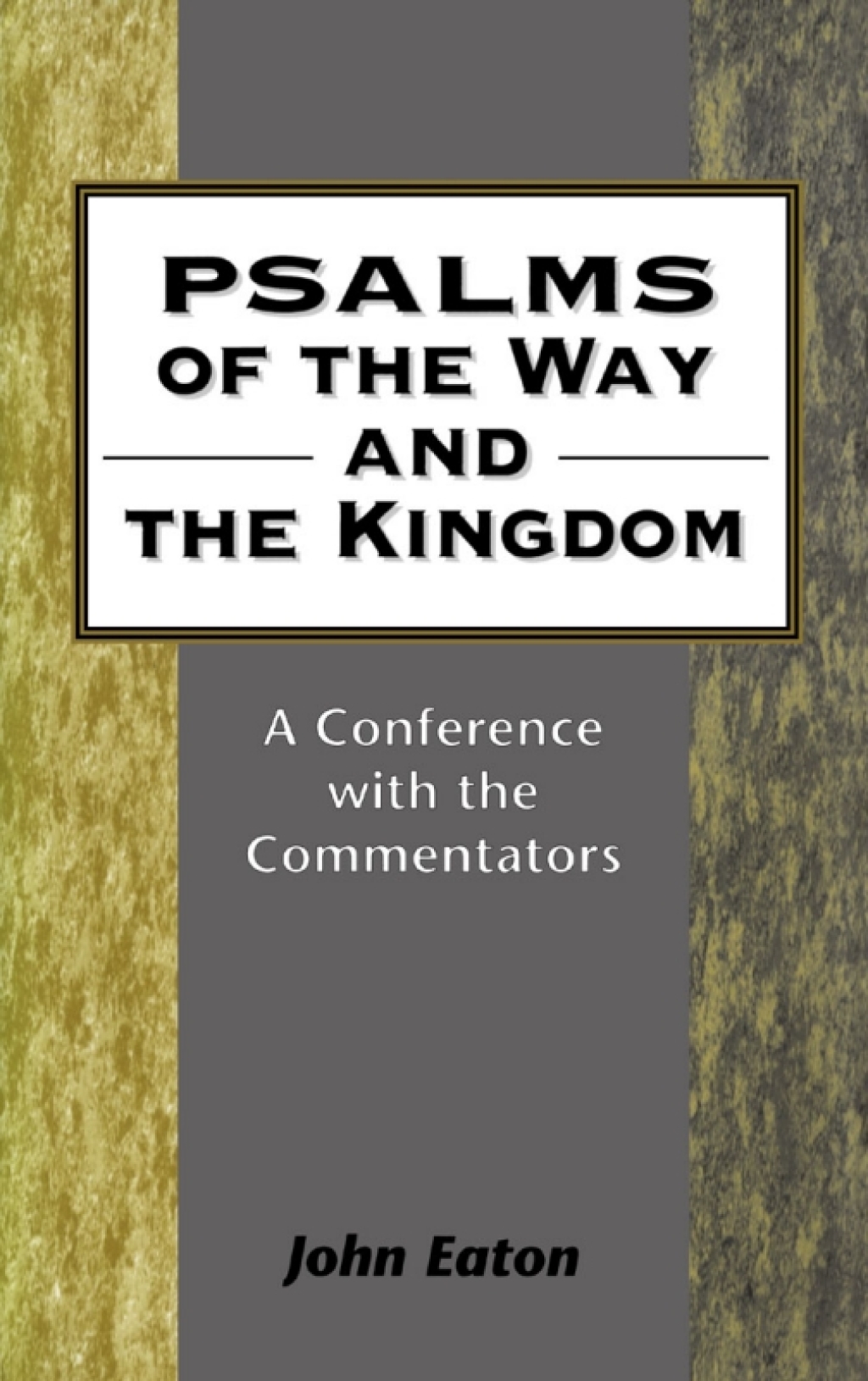 Psalms of the Way and the Kingdom A Conference with the Commentators 1st Edition â€“ PDF/EPUB Version Downloadable