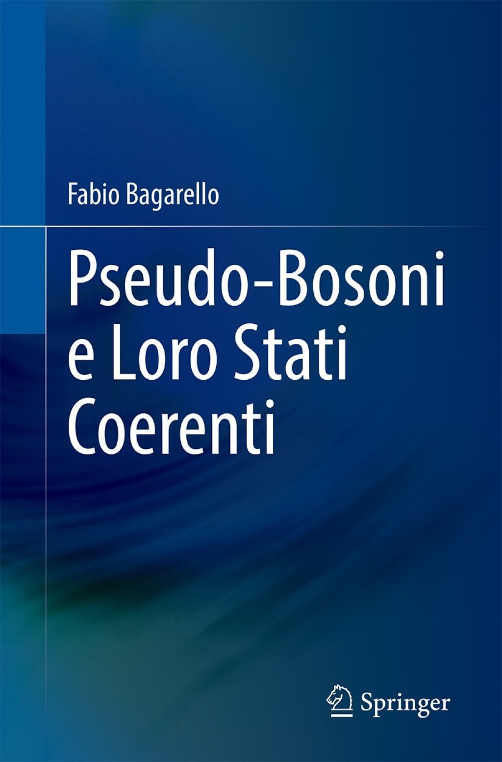 Pseudo-Bosoni e Loro Stati Coerenti  â€“ PDF/EPUB Version Downloadable