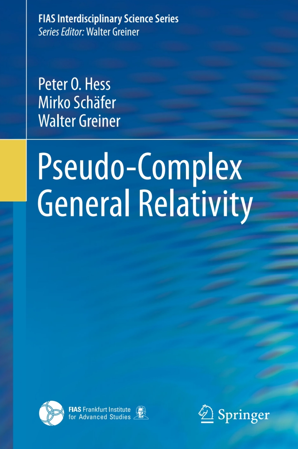 Pseudo-Complex General Relativity  â€“ PDF/EPUB Version Downloadable