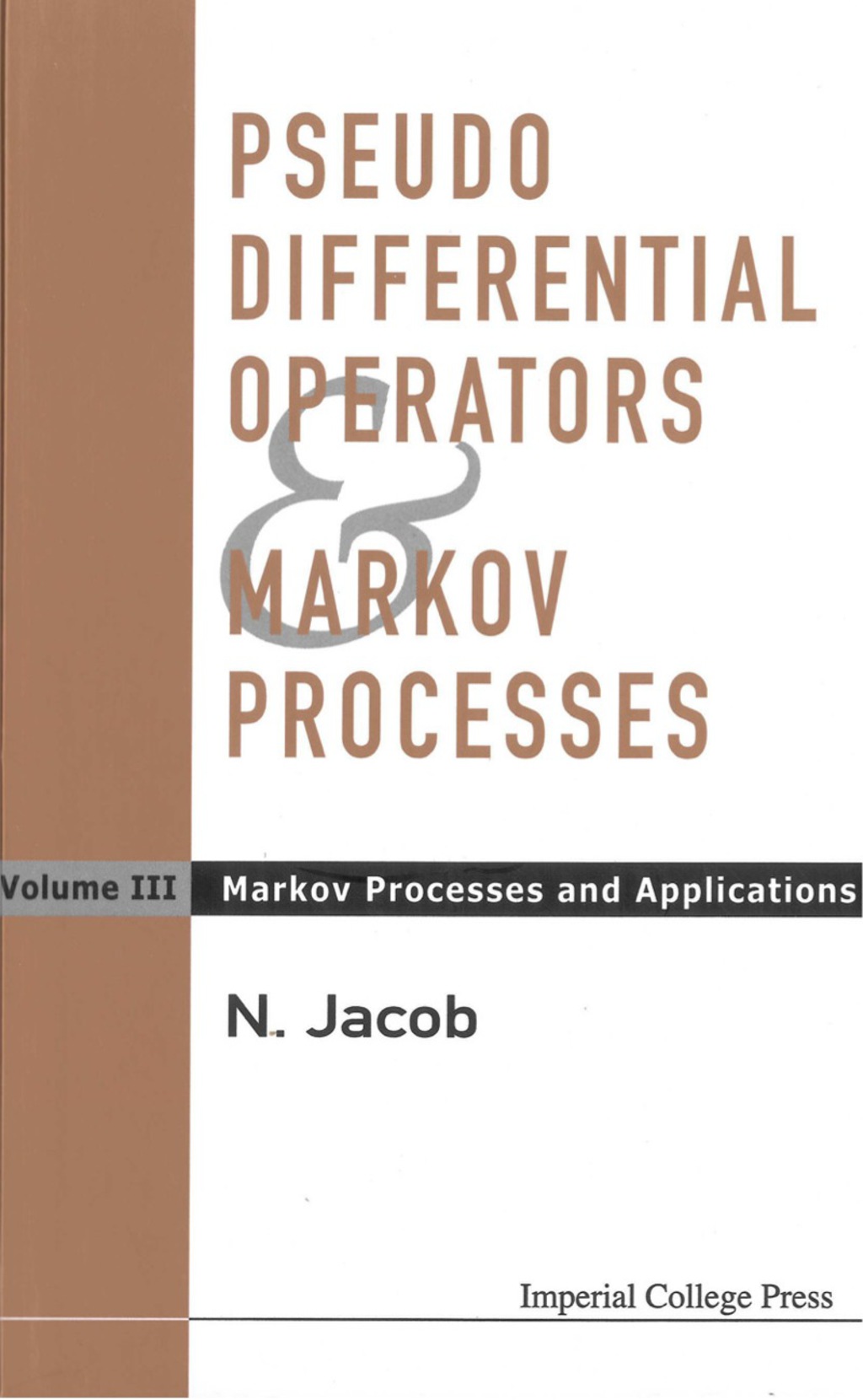 Pseudo Differential Operators And Markov Processes, Volume Iii: Markov Processes And Applications 1st Edition â€“ PDF/EPUB Version Downloadable