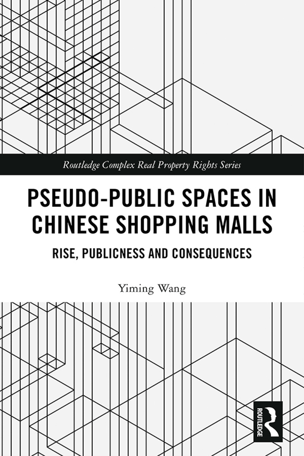 Pseudo-Public Spaces in Chinese Shopping Malls Rise, Publicness and Consequences 1st Edition â€“ PDF/EPUB Version Downloadable