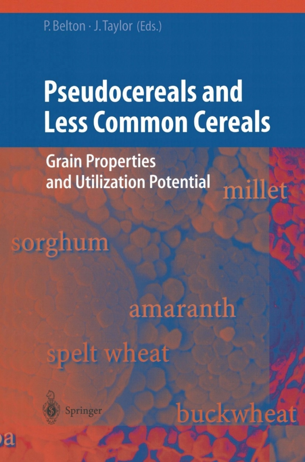 Pseudocereals and Less Common Cereals Grain Properties and Utilization Potential 1st Edition â€“ PDF/EPUB Version Downloadable