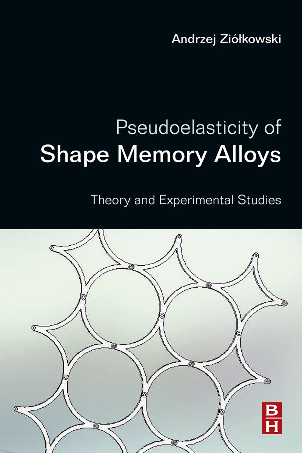 Pseudoelasticity of Shape Memory Alloys: Theory and Experimental Studies  â€“ PDF/EPUB Version Downloadable