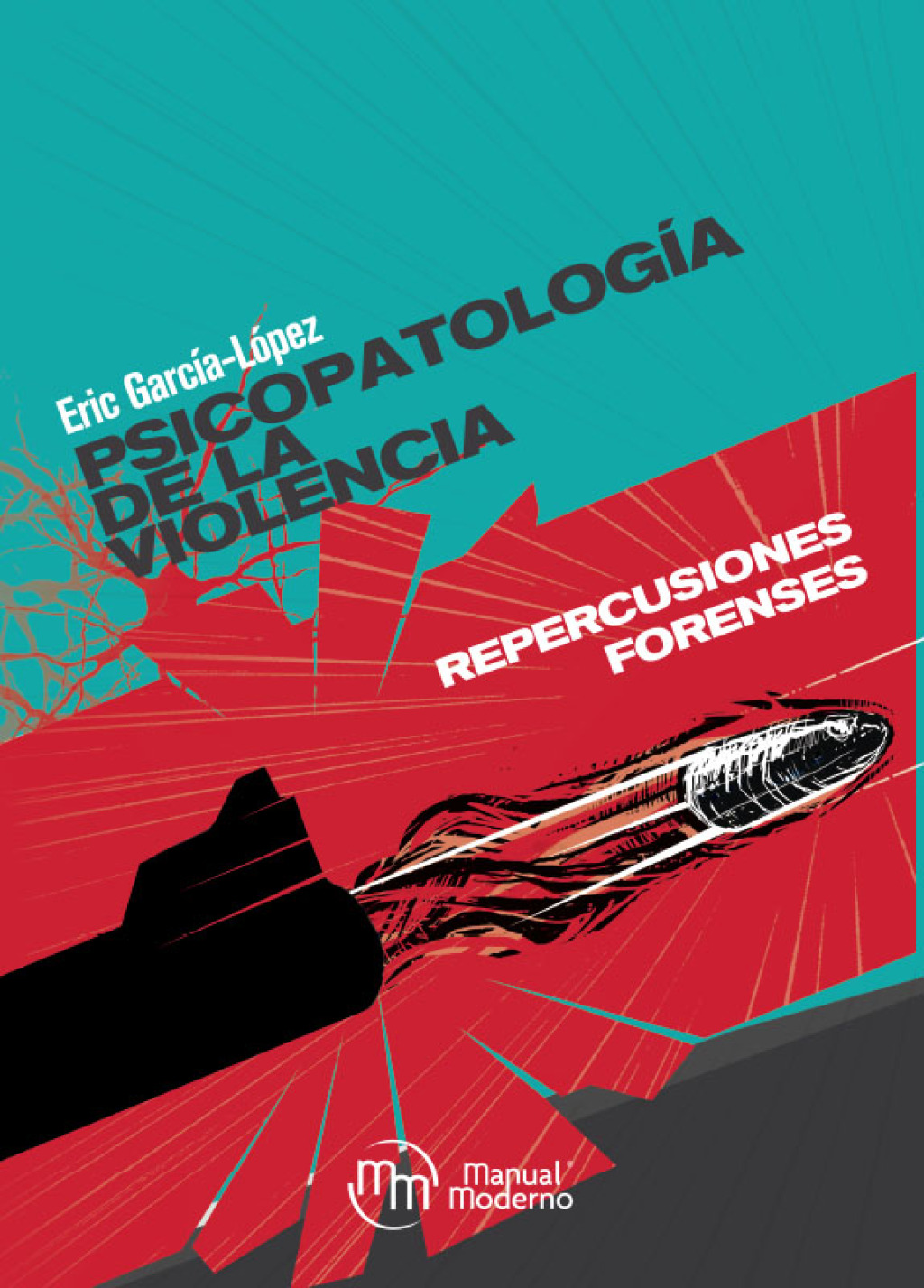 PsicopatologÃ­a de la violencia. Repercusiones forenses 1st Edition - (PDF/EPUB Version)