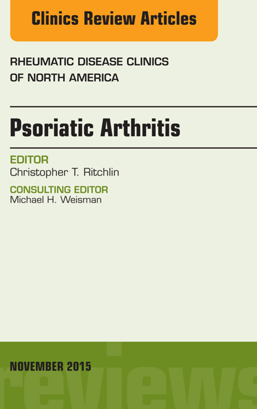 Psoriatic Arthritis, An Issue of Rheumatic Disease Clinics 41-4 Psoriatic Arthritis, An Issue of Rheumatic Disease Clinics 41-4  â€“ PDF/EPUB Version Downloadable