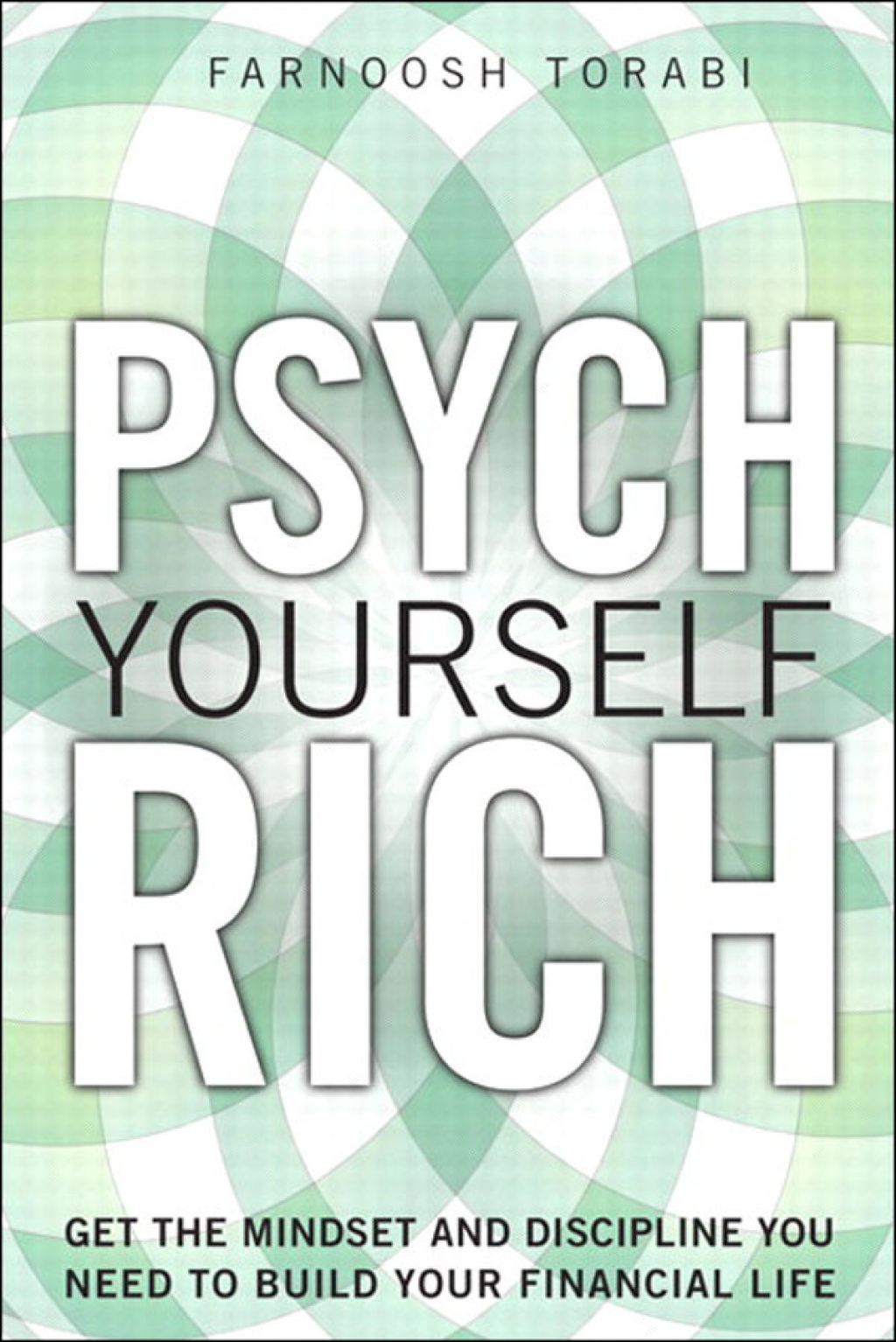 Psych Yourself Rich Get the Mindset and Discipline You Need to Build Your Financial Life 1st Edition - (PDF/EPUB Version)