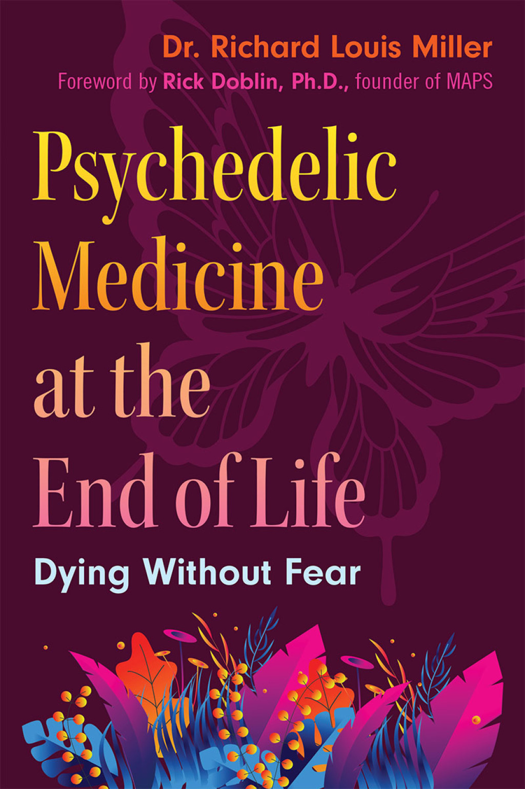 Psychedelic Medicine at the End of Life Dying without Fear - (PDF/EPUB Version)