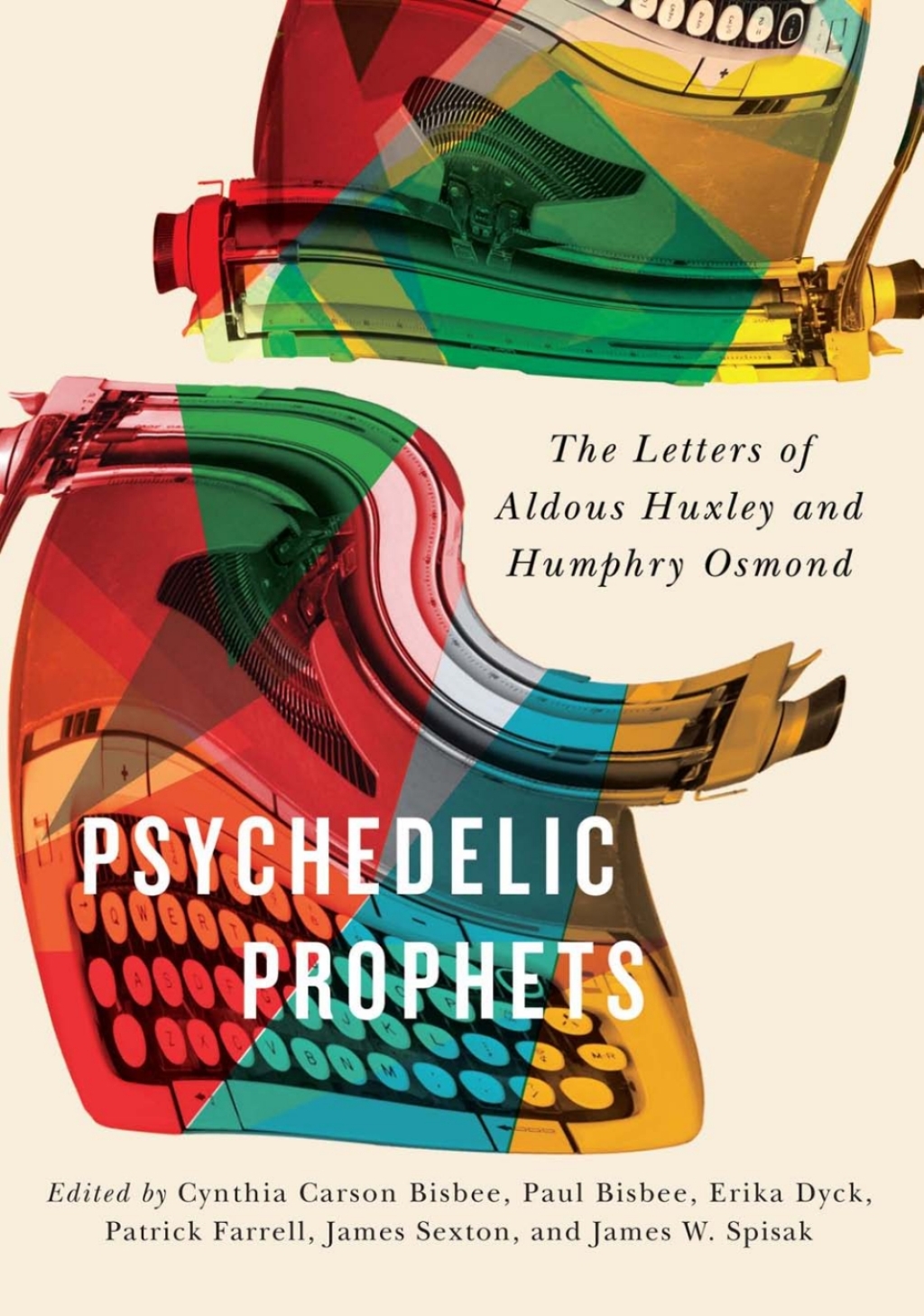 Psychedelic Prophets The Letters of Aldous Huxley and Humphry Osmond  â€“ PDF/EPUB Version Downloadable