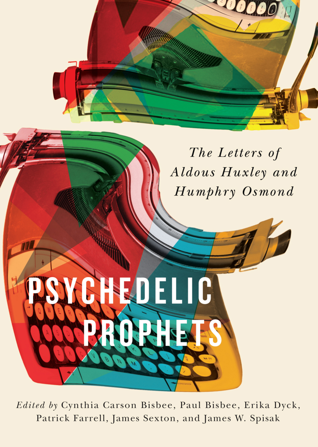 Psychedelic Prophets The Letters of Aldous Huxley and Humphry Osmond  â€“ PDF/EPUB Version Downloadable