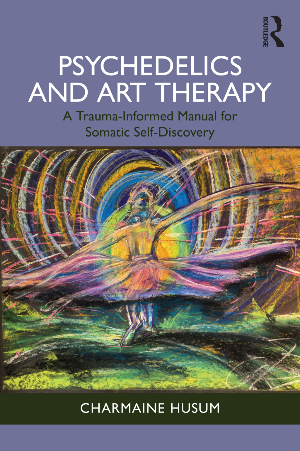 Psychedelics and Art Therapy A Trauma-Informed Manual for Somatic Self-Discovery 1st Edition â€“ PDF/EPUB Version Downloadable
