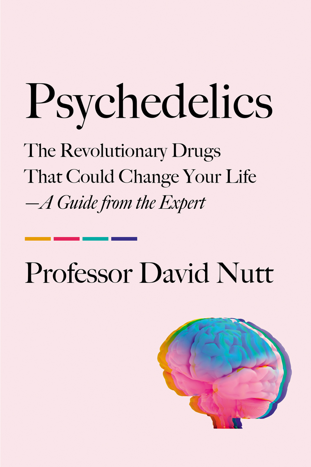 Psychedelics The Revolutionary Drugs That Could Change Your Lifeâ€”A Guide from the Expert - (PDF/EPUB Version)