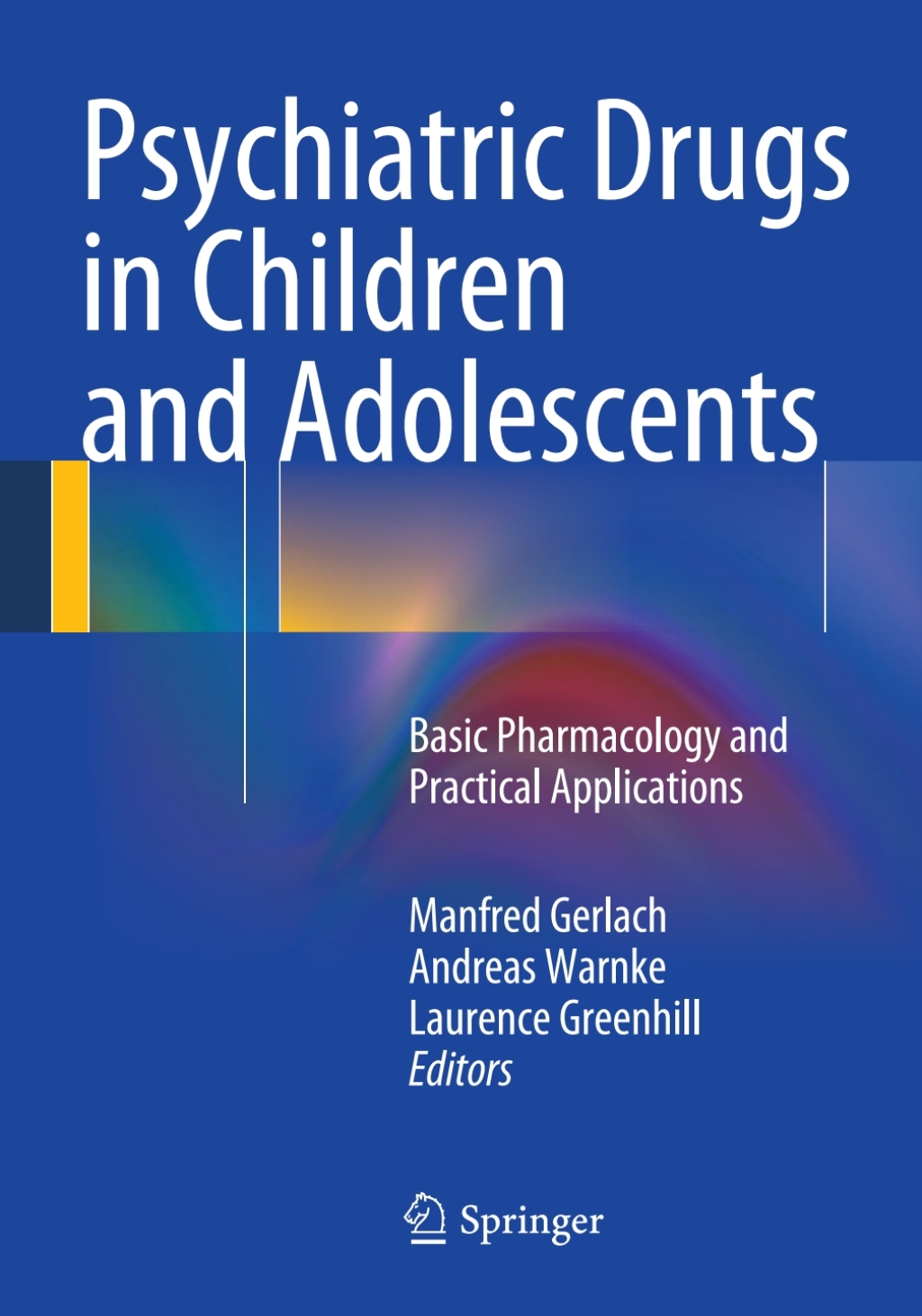 Psychiatric Drugs in Children and Adolescents Basic Pharmacology and Practical Applications  â€“ PDF/EPUB Version Downloadable