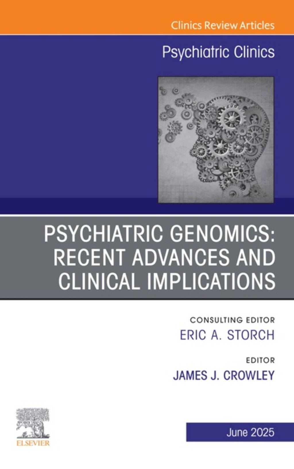 Psychiatric Genomics: Recent Advances and Clinical Implications, An Issue of Psychiatric Clinics of North America  â€“ PDF/EPUB Version Downloadable
