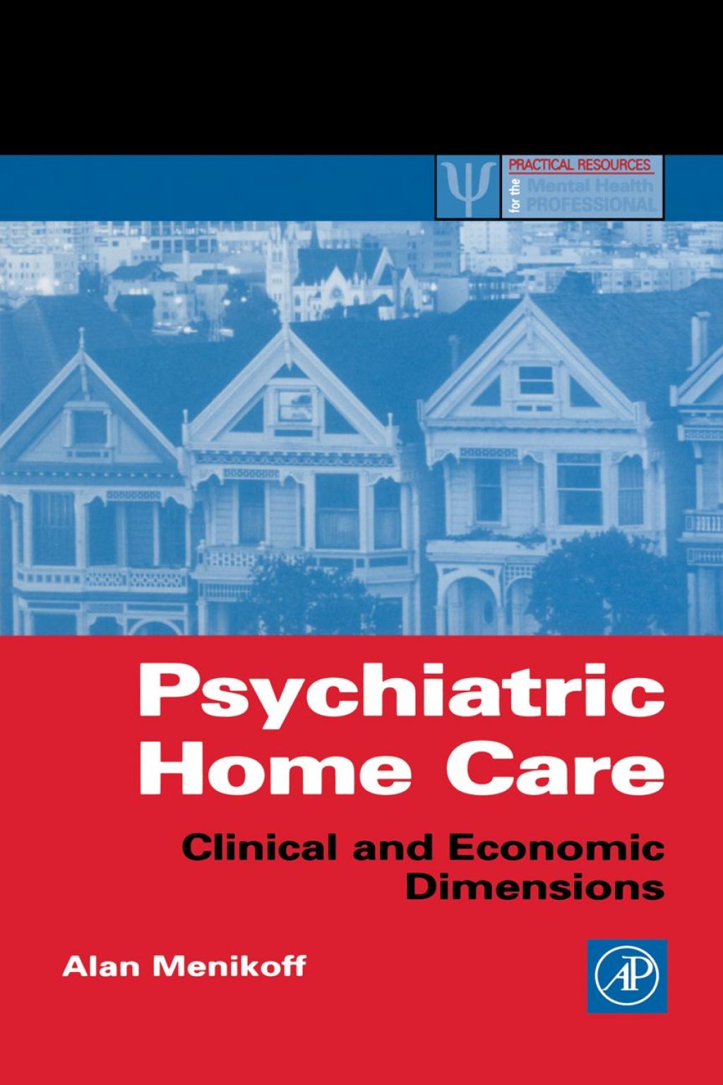 Psychiatric Home Care: Clinical and Economic Dimensions  â€“ PDF/EPUB Version Downloadable