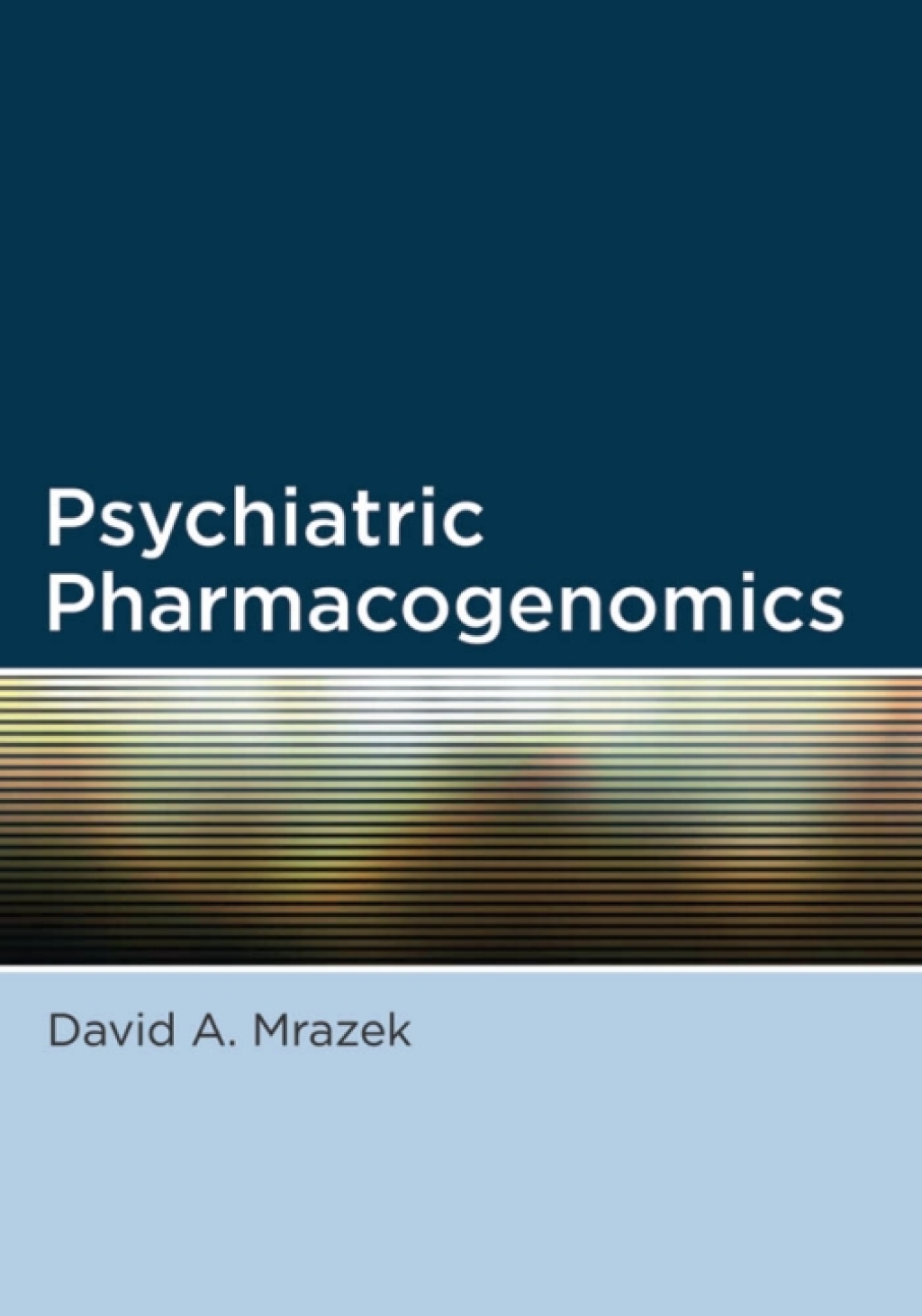 Psychiatric Pharmacogenomics 1st Edition â€“ PDF/EPUB Version Downloadable