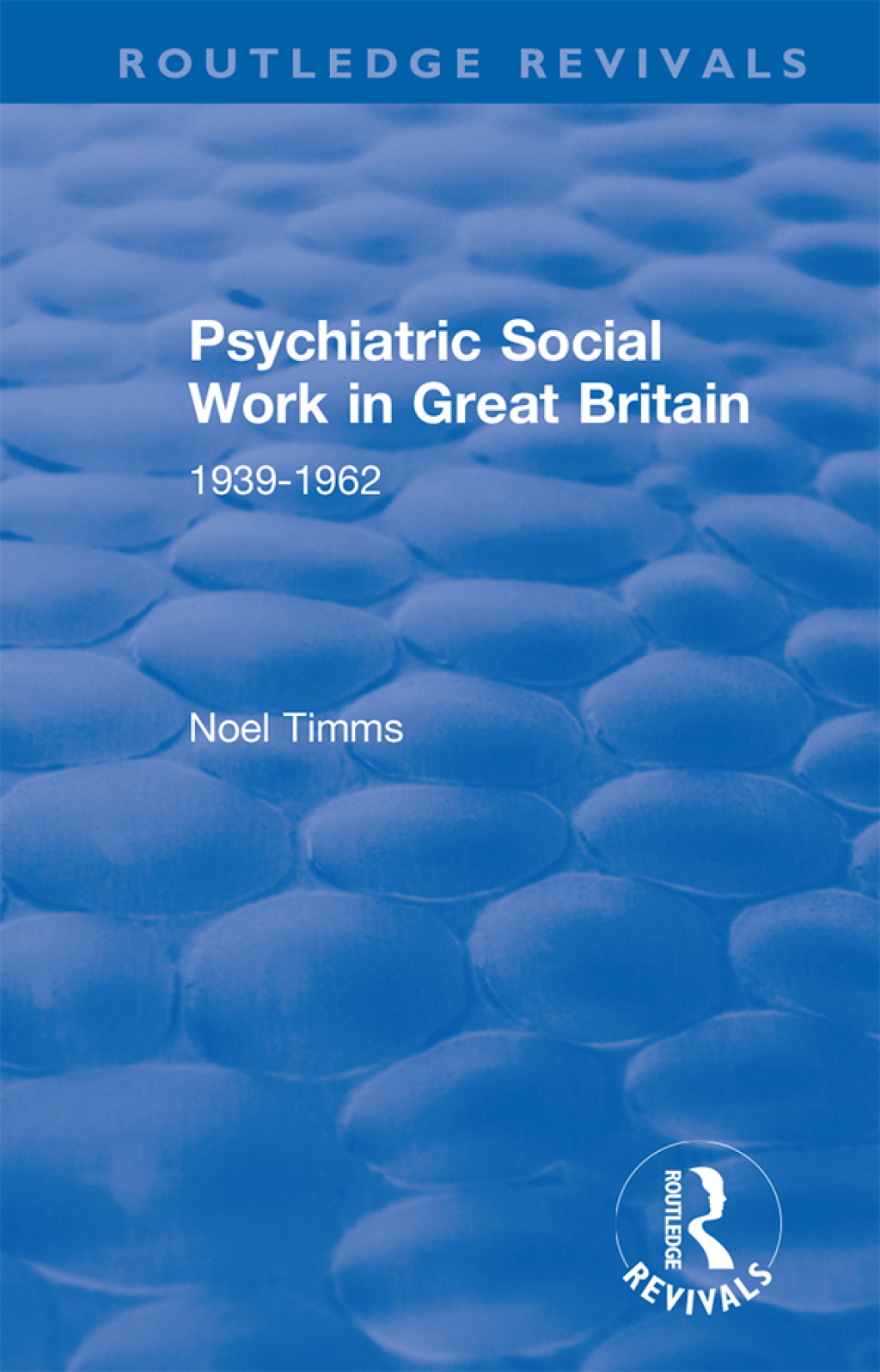Psychiatric Social Work in Great Britain 1939-1962 1st Edition â€“ PDF/EPUB Version Downloadable