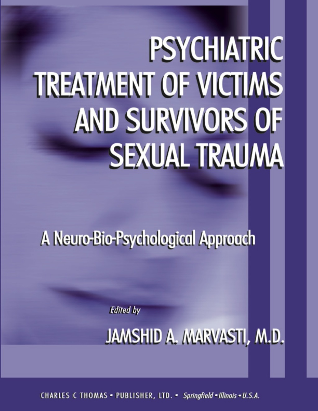 Psychiatric Treatment of Victims and Survivors of Sexual Trauma: A Neuro-bio-psychological Approach 1st Edition â€“ PDF/EPUB Version Downloadable