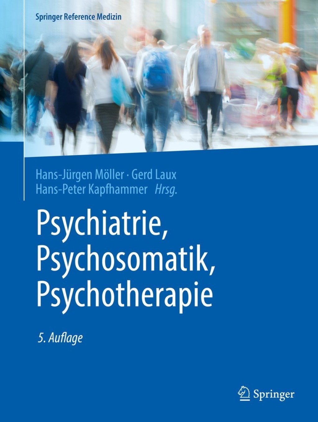 Psychiatrie, Psychosomatik, Psychotherapie Band 1: Allgemeine Psychiatrie 1, Band 2: Allgemeine Psychiatrie 2, Band 3: Spezielle Psychiatrie 1, Band 4: Spezielle Psychiatrie 2 5th Edition â€“ PDF/EPUB Version Downloadable